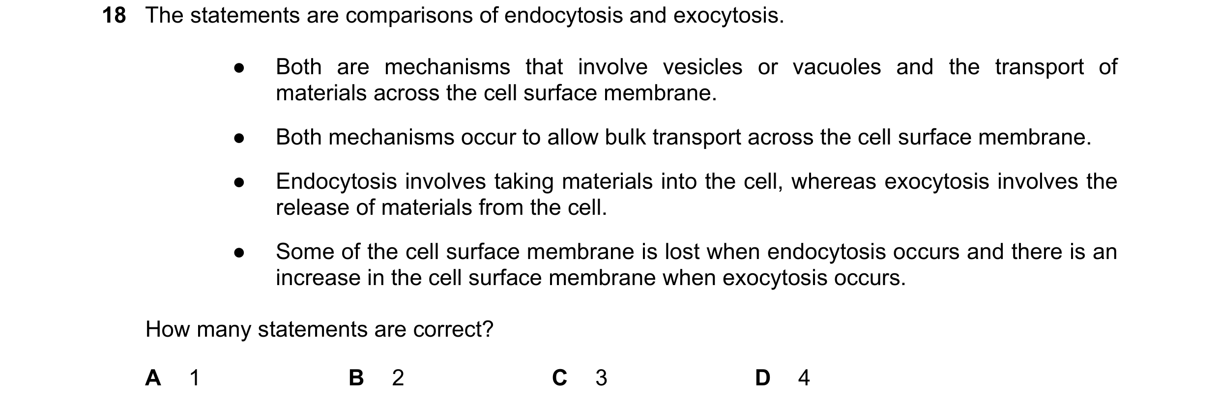 Question 221: The statements are comparisons of endocytosis and exocytosis. ● Both are mechanisms that involve vesicles or vacuoles and the transport of …