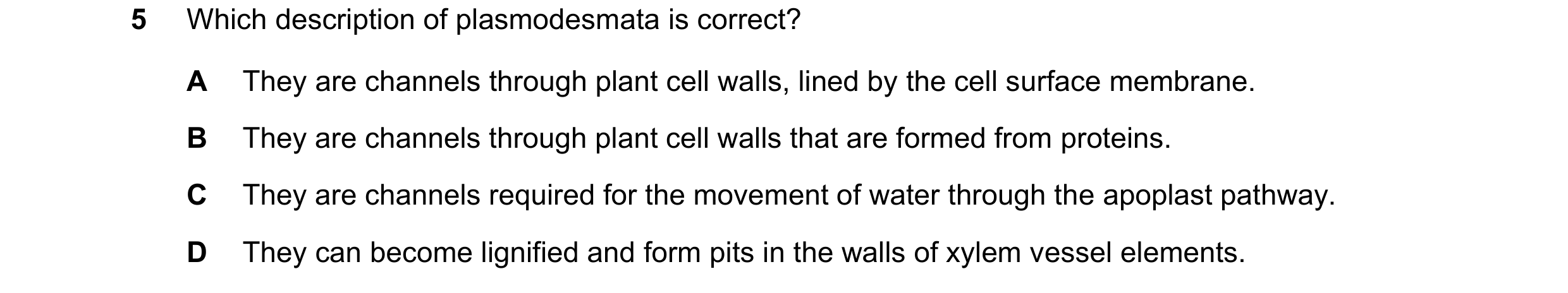 Question 332: Which description of plasmodesmata is correct? A They are channels through plant cell walls, lined by the cell surface membrane. B They are…