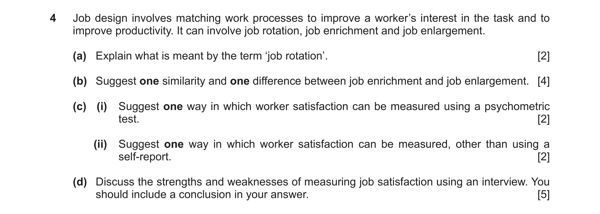 Question 34: Job design involves matching work processes to improve a worker’s interest in the task and to improve productivity. It can involve job rota…