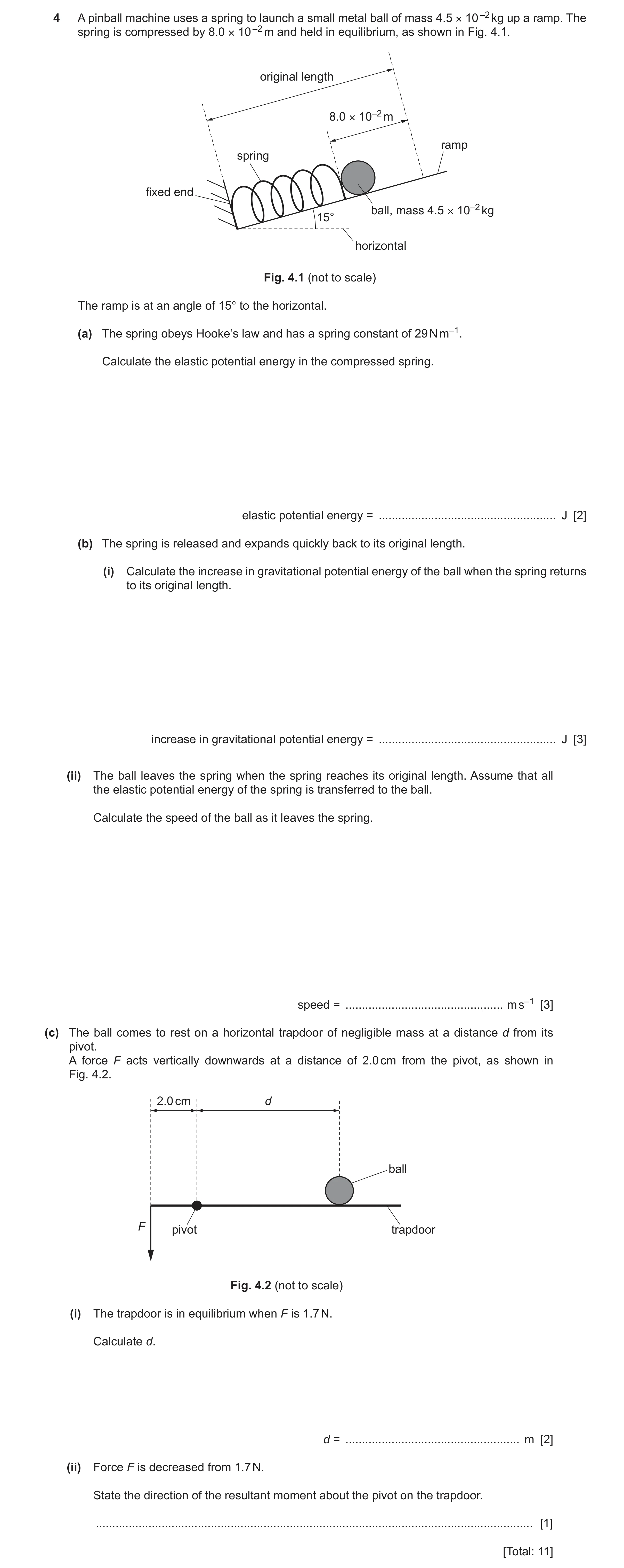 Question 20: A pinball machine uses a spring to launch a small metal ball of mass 4.5 × 10 –2 kg up a ramp. The spring is compressed by 8.0 × 10 –2 m an…