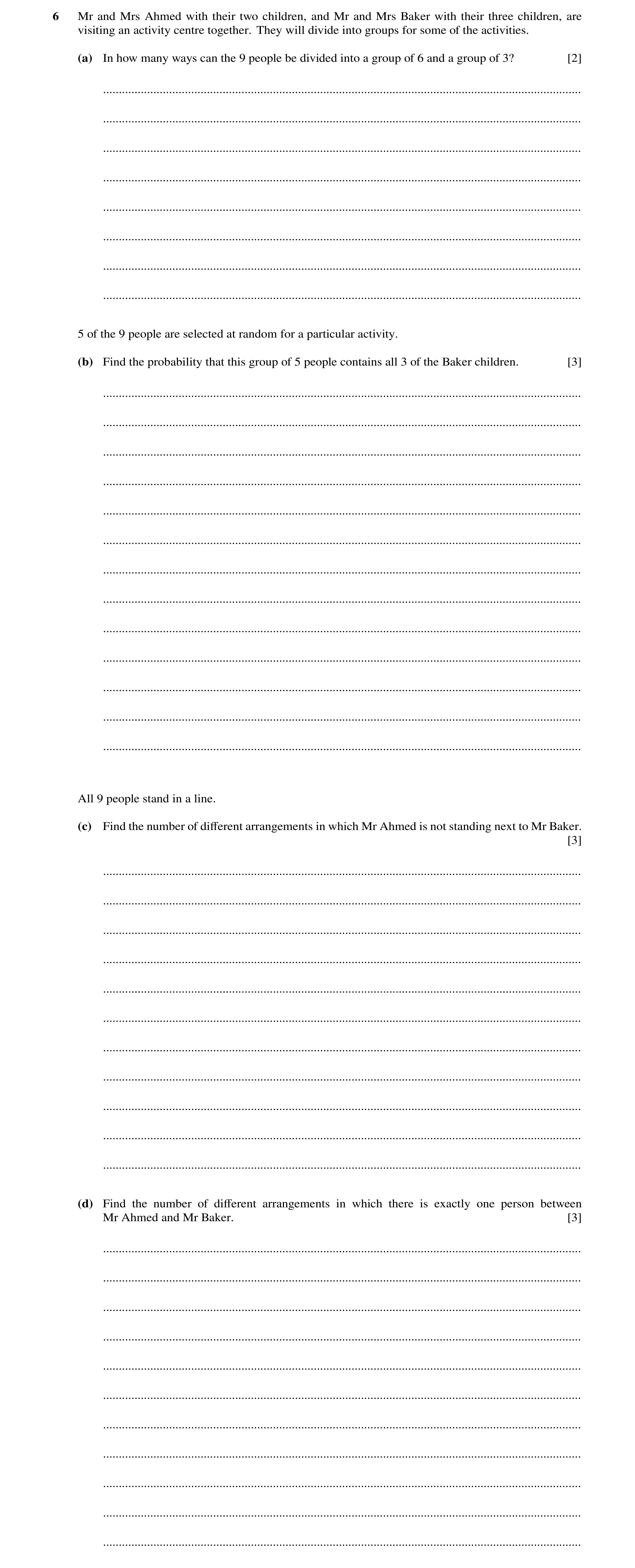 Question 15: Mr and Mrs Ahmed with their two children, and Mr and Mrs Baker with their three children, are visiting an activity centre together. They wi…