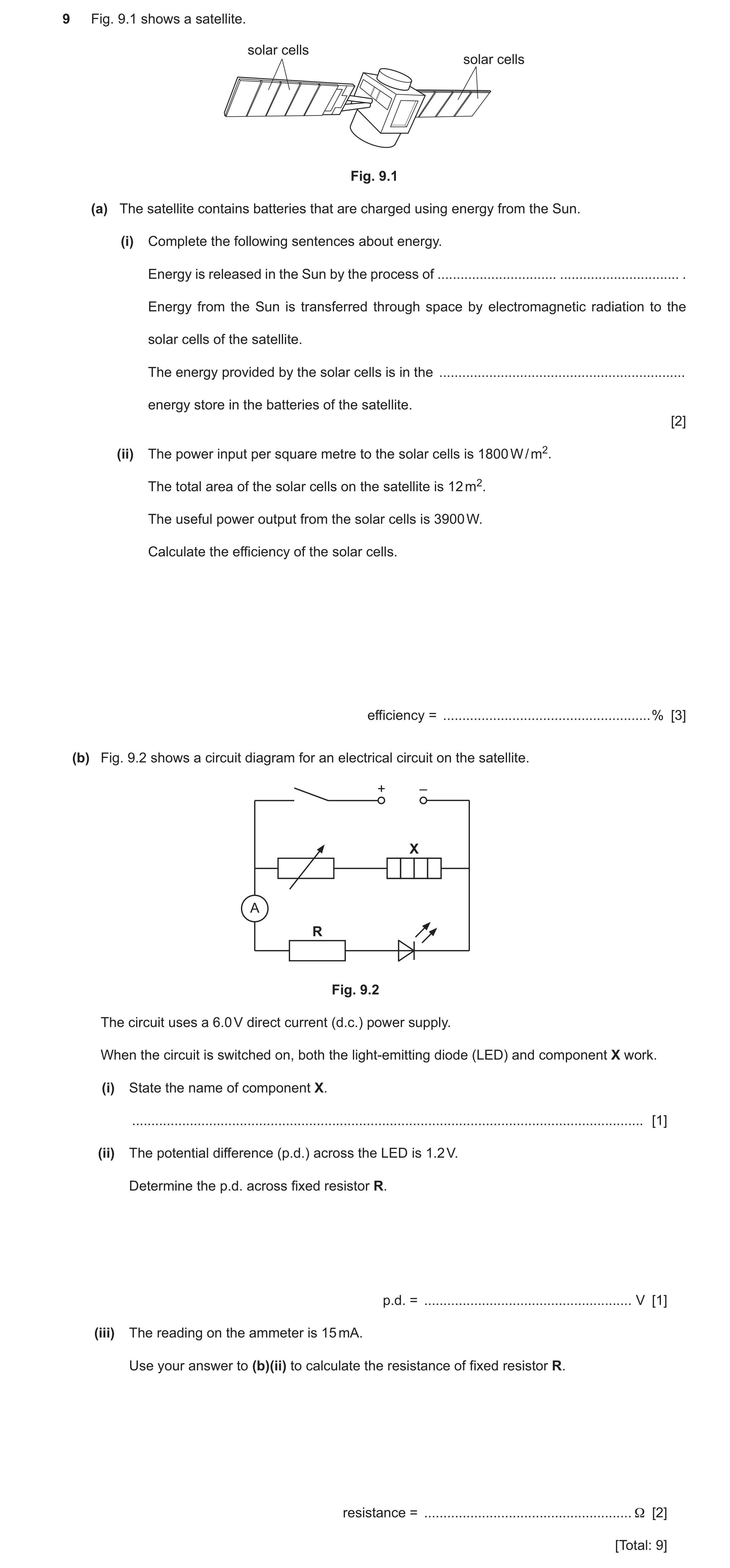 Question 53: Fig. 9.1 shows a satellite. solar cells solar cells Fig. 9.1 (a) The satellite contains batteries that are charged using energy from the Su…