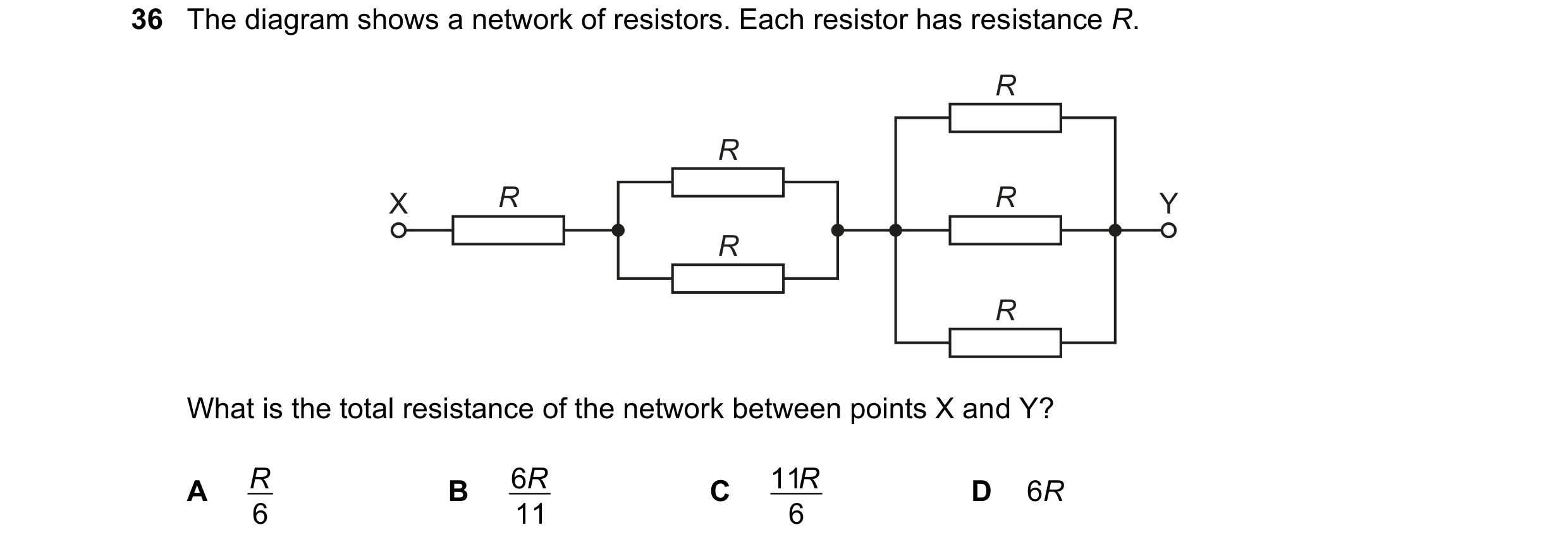 Question 172: The diagram shows a network of resistors. Each resistor has resistance R. R R X R R Y R R What is the total resistance of the network betwe…