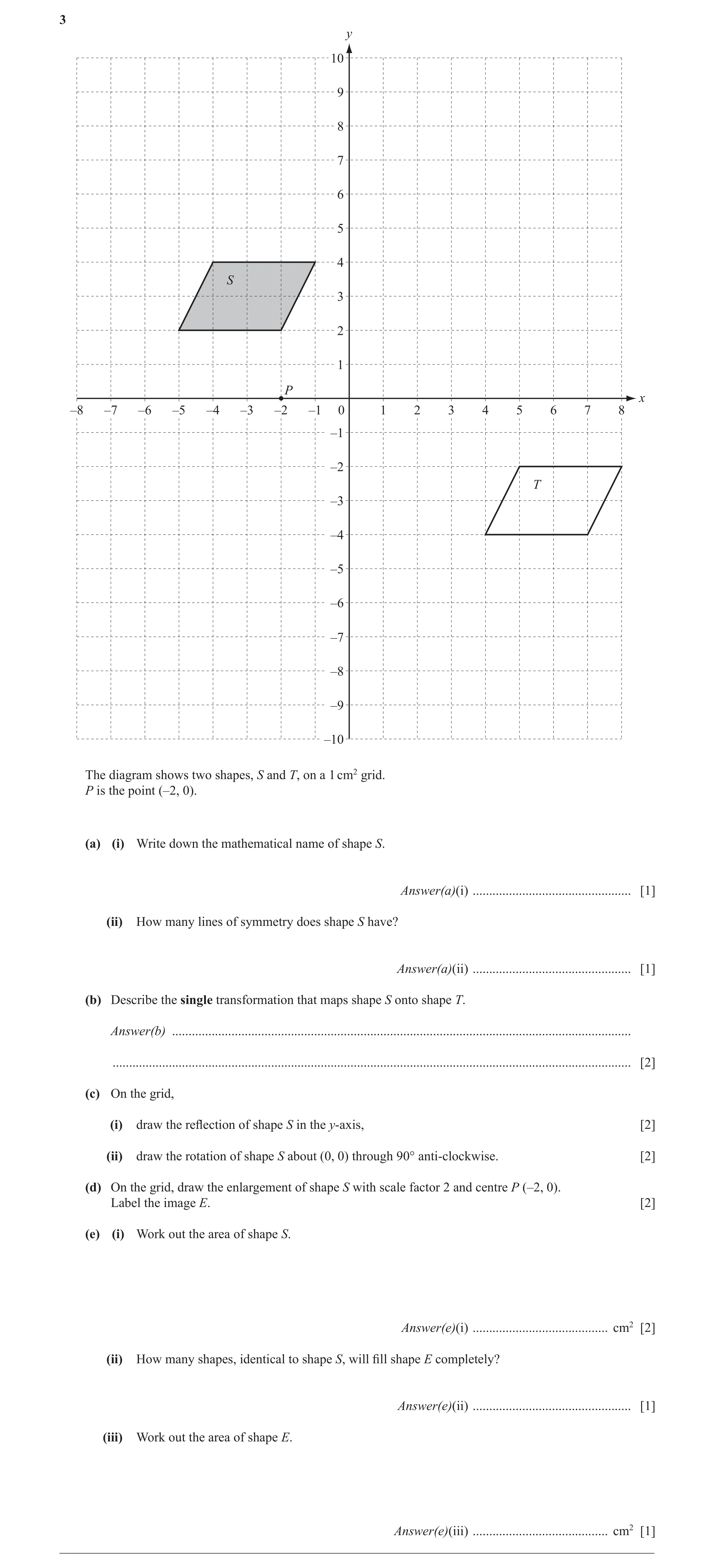 Question 30: y 10 9 8 7 6 5 4 S 3 2 1 P x –8 –7 –6 –5 –4 –3 –2 –1 0 1 2 3 4 5 6 7 8 –1 –2 T –3 –4 –5 –6 –7 –8 –9 –10 The diagram shows two shapes, S and…