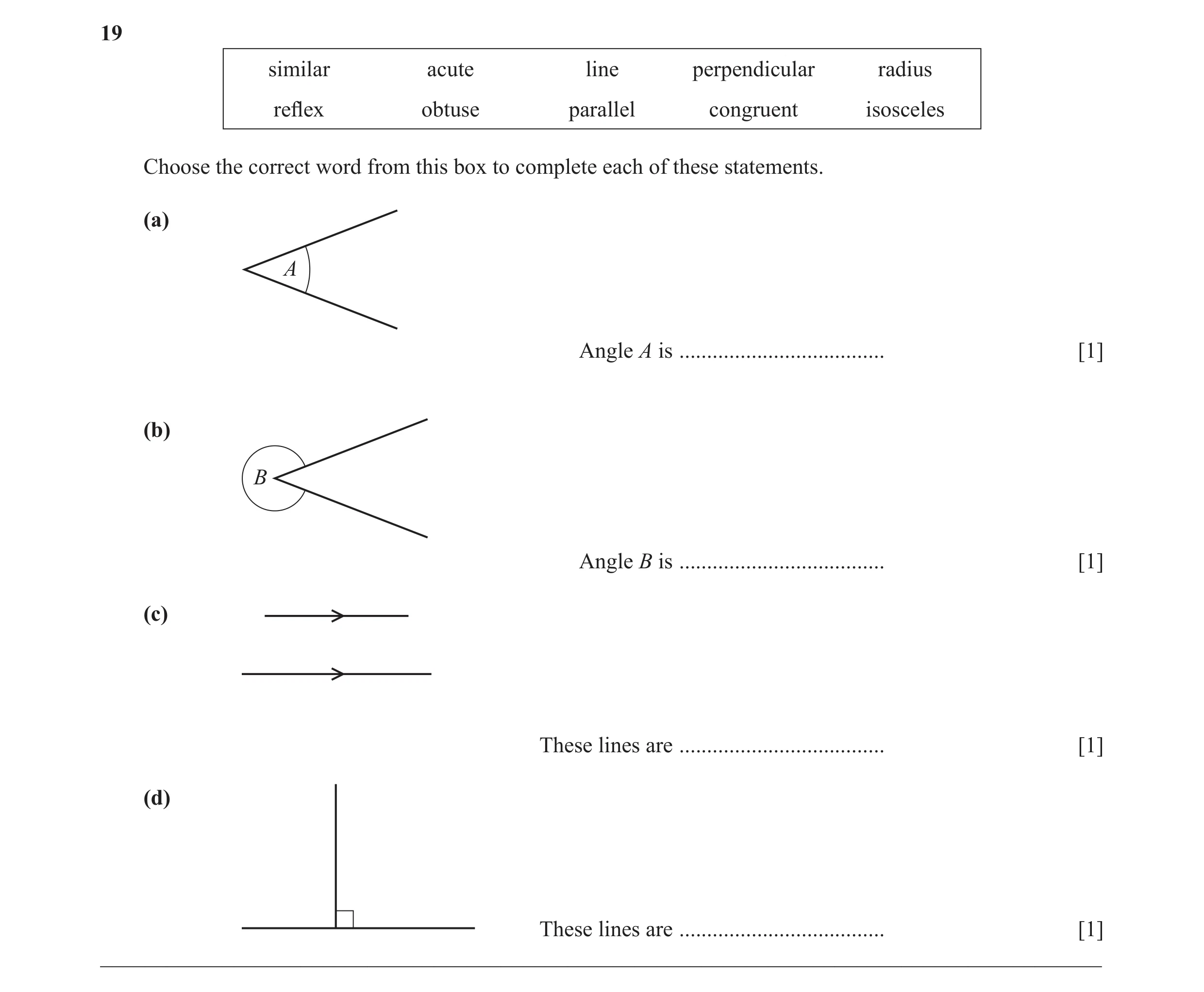 Question 42: similar acute line perpendicular radius refl ex obtuse parallel congruent isosceles Choose the correct word from this box to complete each o…