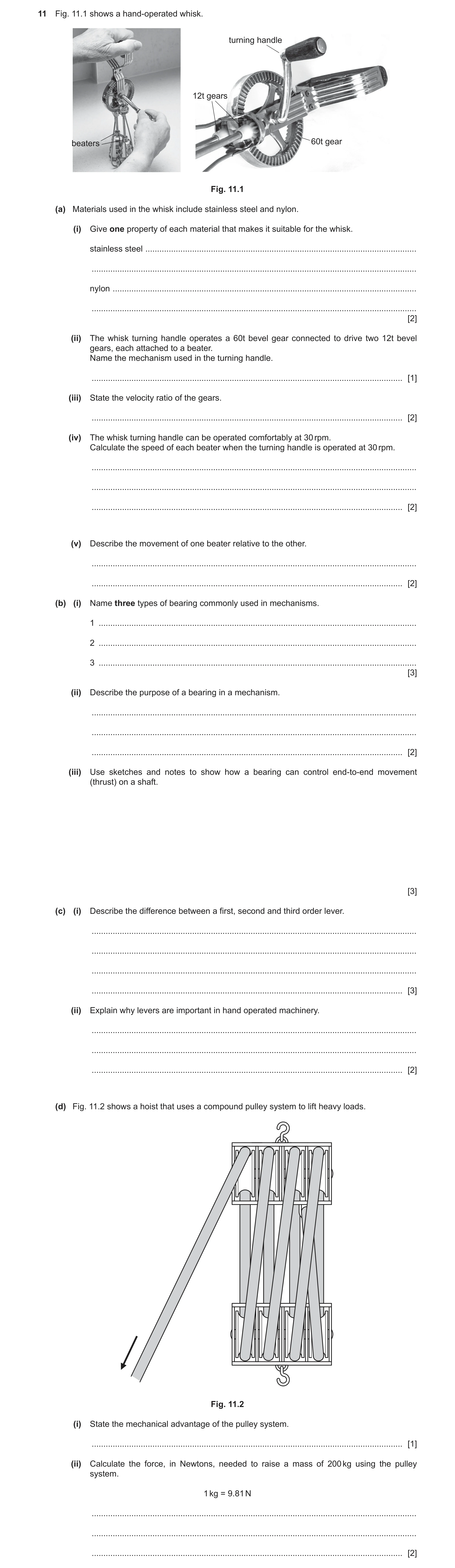 Question 98: Fig. 11.1 shows a hand-operated whisk. turning handle 12t gears beaters 60t gear Fig. 11.1 (a) Materials used in the whisk include stainles…