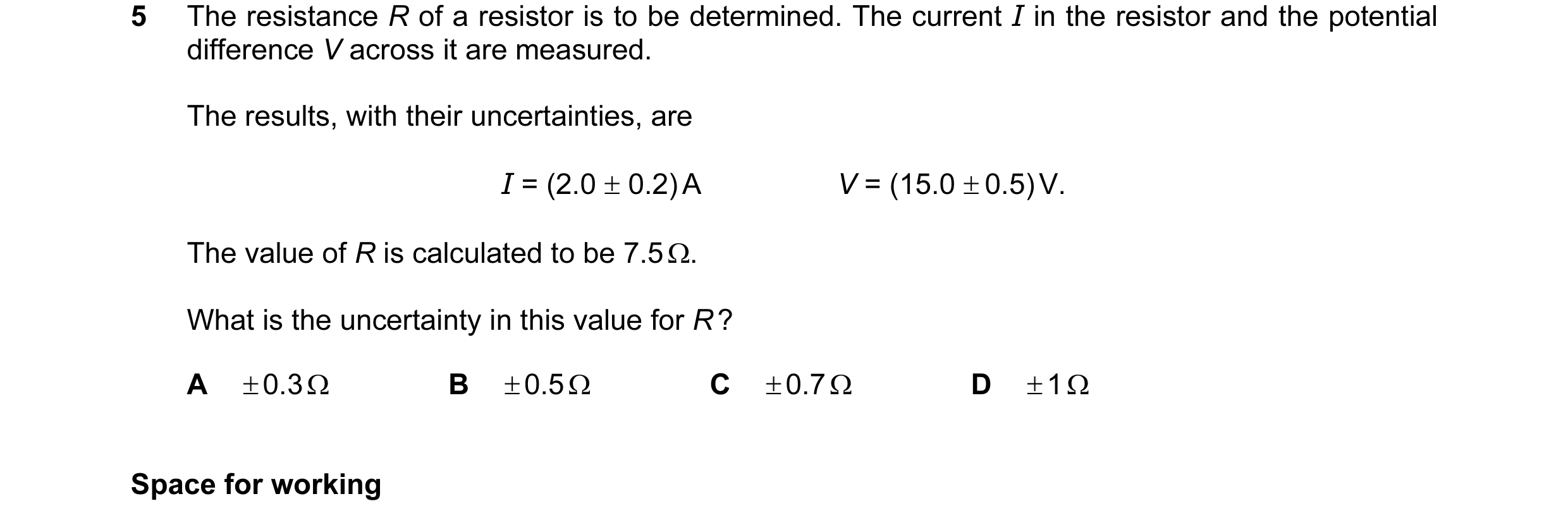 Question 56: The resistance R of a resistor is to be determined. The current I in the resistor and the potential difference V across it are measured. Th…