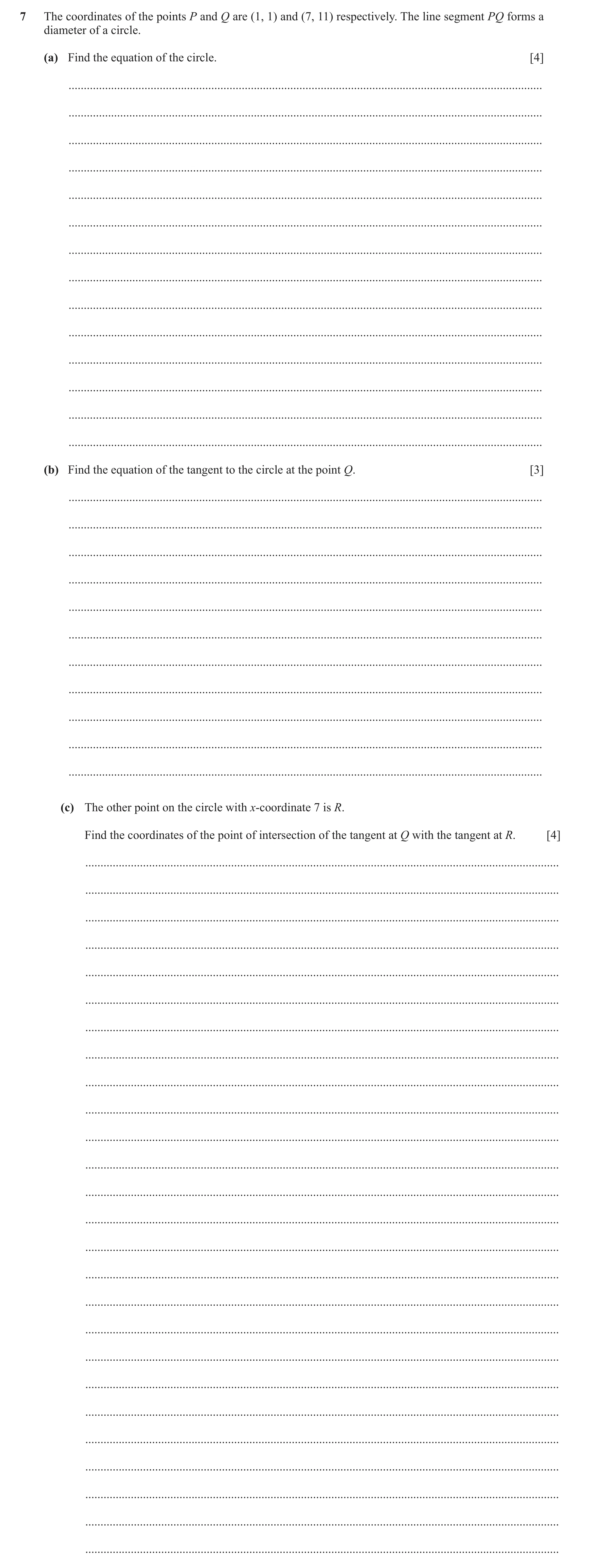 Question 121: The coordinates of the points P and Q are (1, 1) and (7, 11) respectively. The line segment PQ forms a diameter of a circle. (a) Find the e…