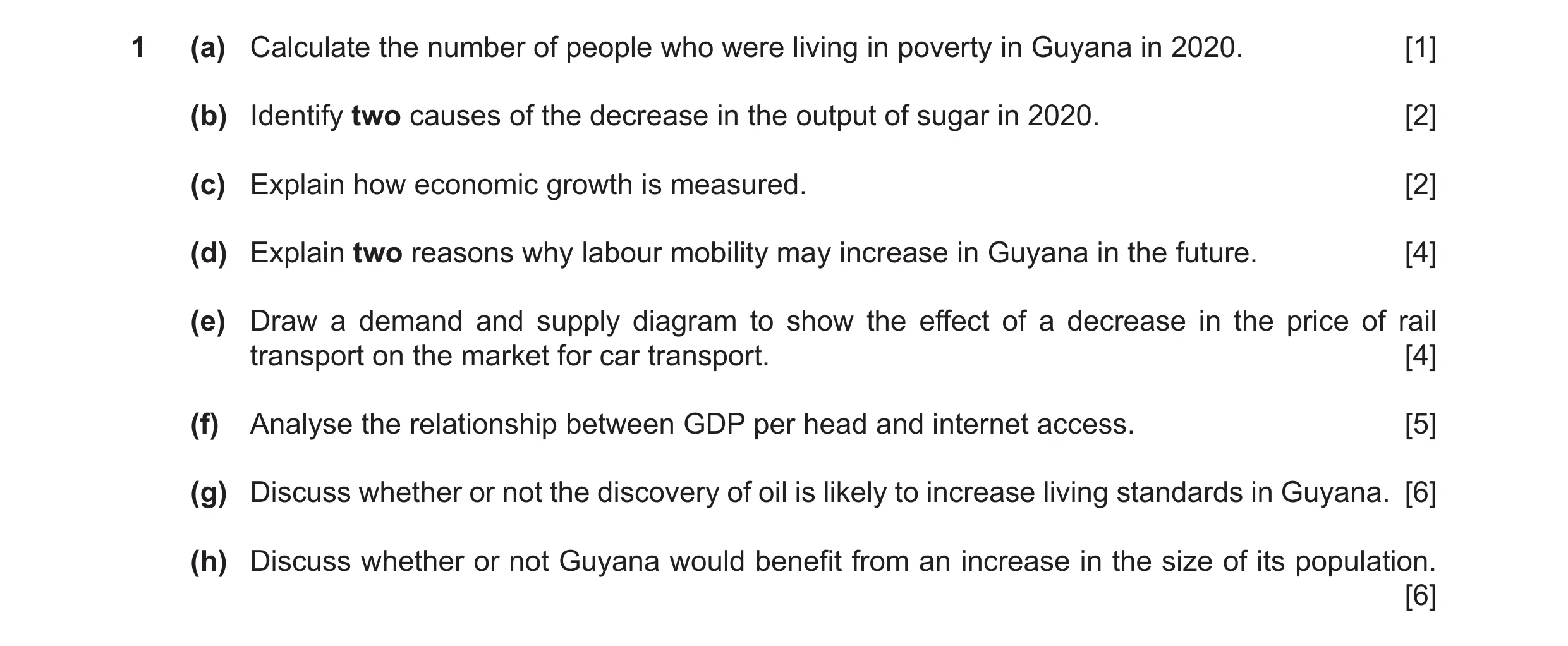 Question 9: (a) Calculate the number of people who were living in poverty in Guyana in 2020. [1] (b) Identify two causes of the decrease in the output …