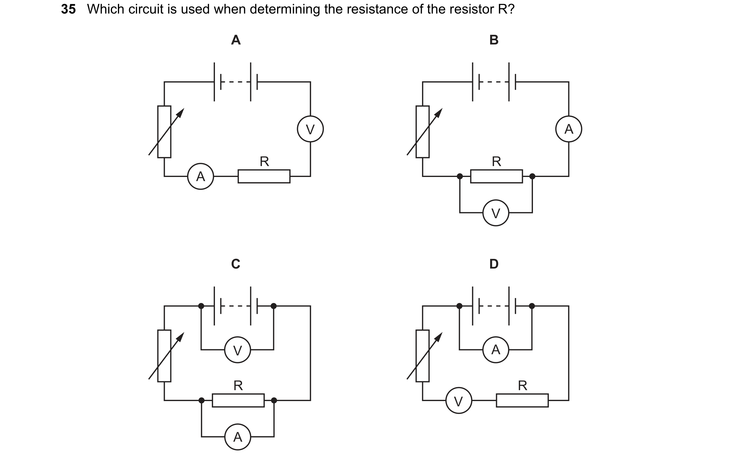 Question 13: Which circuit is used when determining the resistance of the resistor R? A B V A R R A V C D V A R R V A