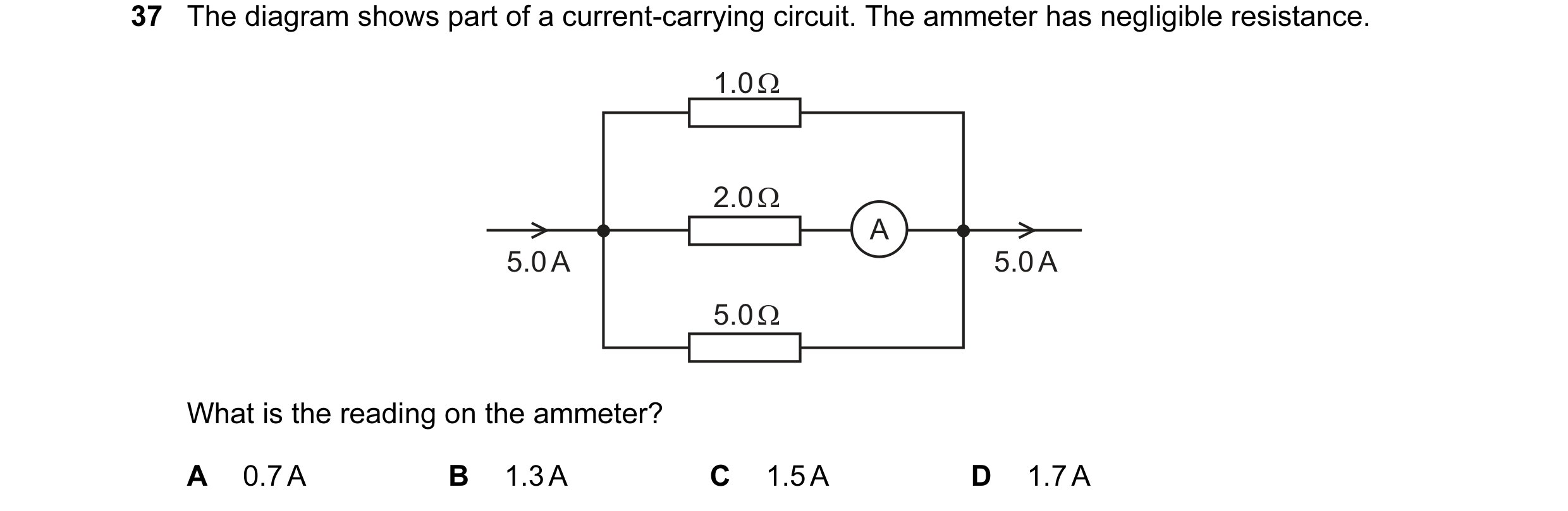 Question 21: The diagram shows part of a current-carrying circuit. The ammeter has negligible resistance. 1.0 Ω 2.0 Ω A 5.0 A 5.0 A 5.0 Ω What is the re…