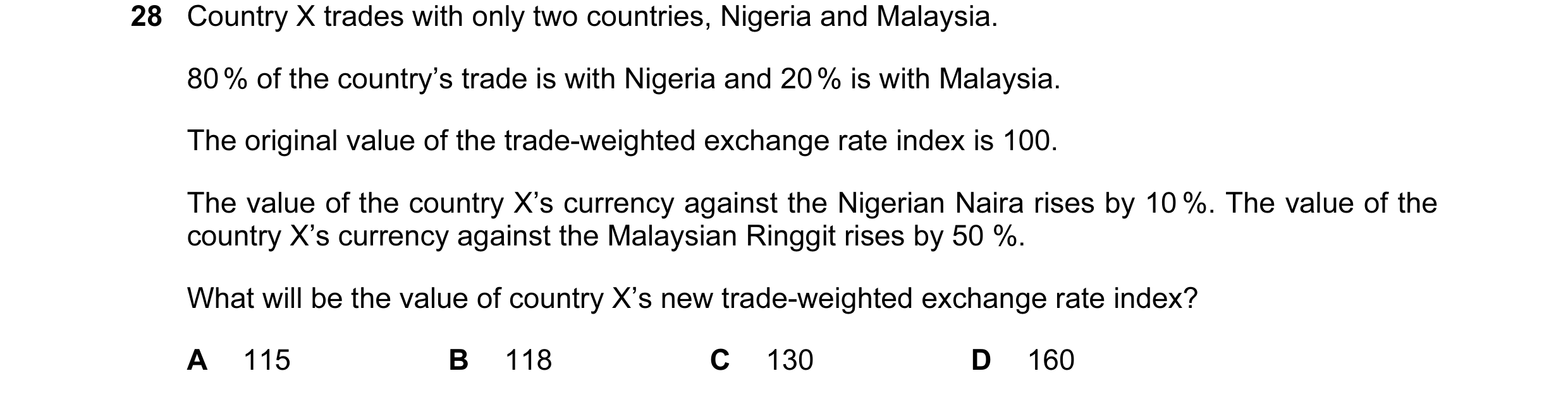Question 68: Country X trades with only two countries, Nigeria and Malaysia. 80 % of the country’s trade is with Nigeria and 20 % is with Malaysia. The …