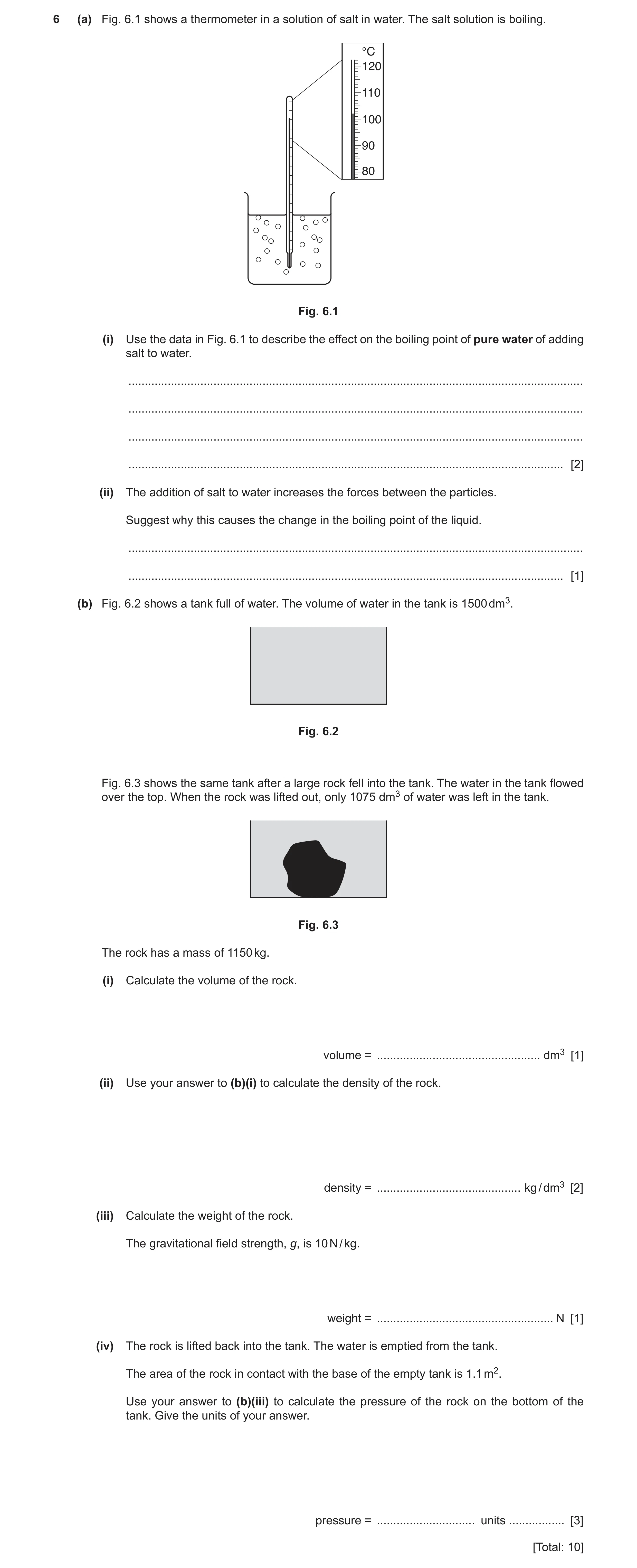Question 9: (a) Fig. 6.1 shows a thermometer in a solution of salt in water. The salt solution is boiling. °C 120 110 100 90 80 Fig. 6.1 (i) Use the da…