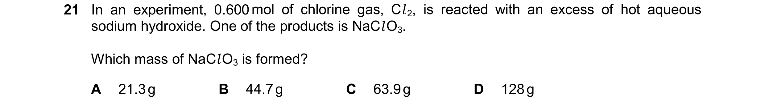 Question 296: In an experiment, 0.600 mol of chlorine gas, Cl 2, is reacted with an excess of hot aqueous sodium hydroxide. One of the products is NaCl O…