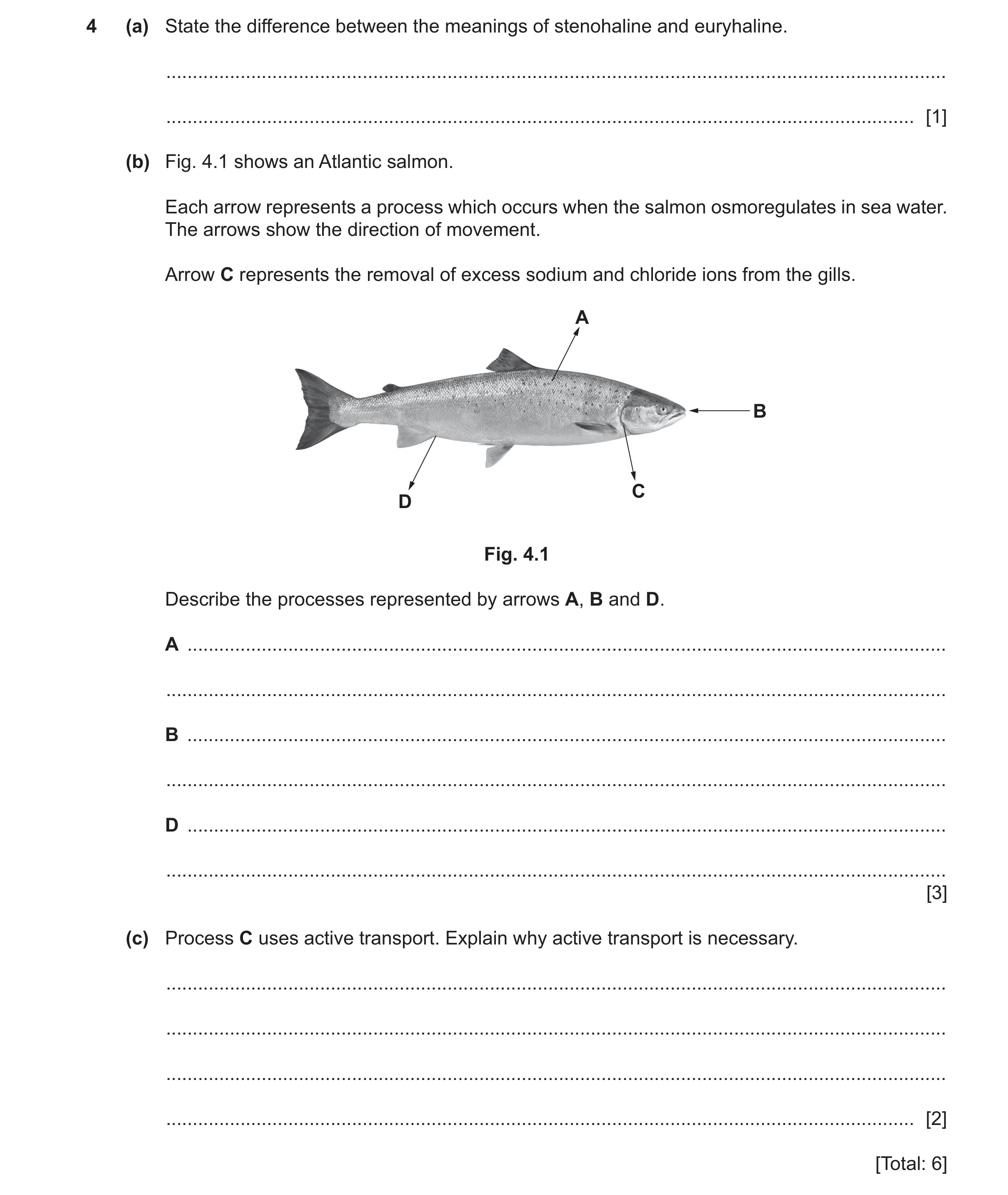 Question 16: (a) State the difference between the meanings of stenohaline and euryhaline. ..............................................................…