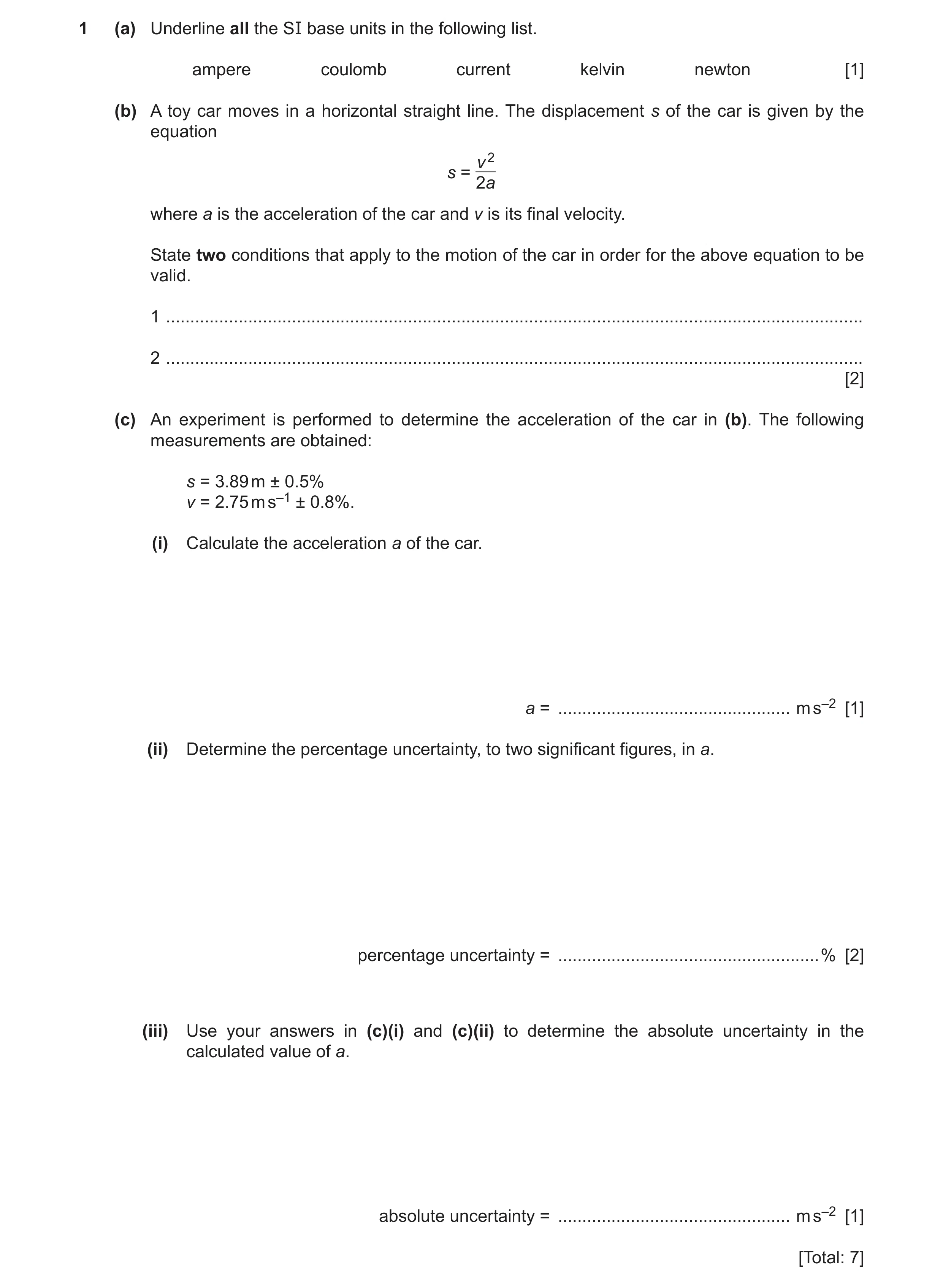 Question 14: (a) Underline all the SI base units in the following list. ampere coulomb current kelvin newton [1] (b) A toy car moves in a horizontal str…