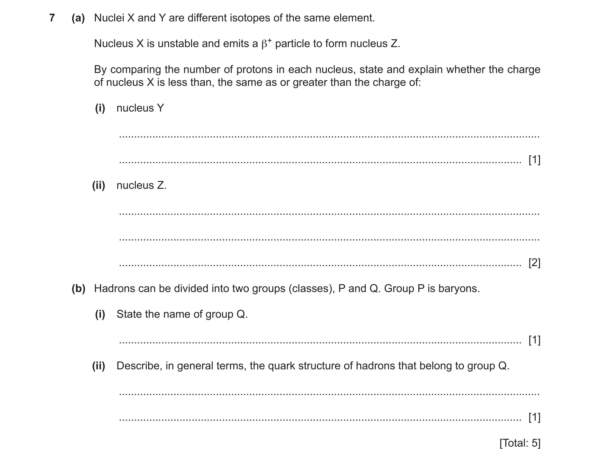 Question 19: (a) Nuclei X and Y are different isotopes of the same element. Nucleus X is unstable and emits a β+ particle to form nucleus Z. By comparin…
