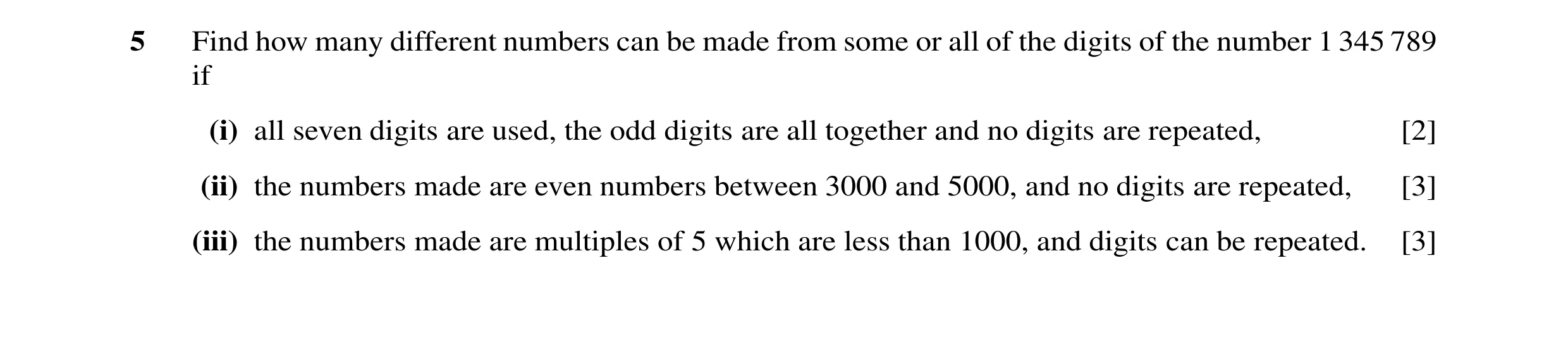 Question 23: Find how many different numbers can be made from some or all of the digits of the number 1 345 789 if (i) all seven digits are used, the od…