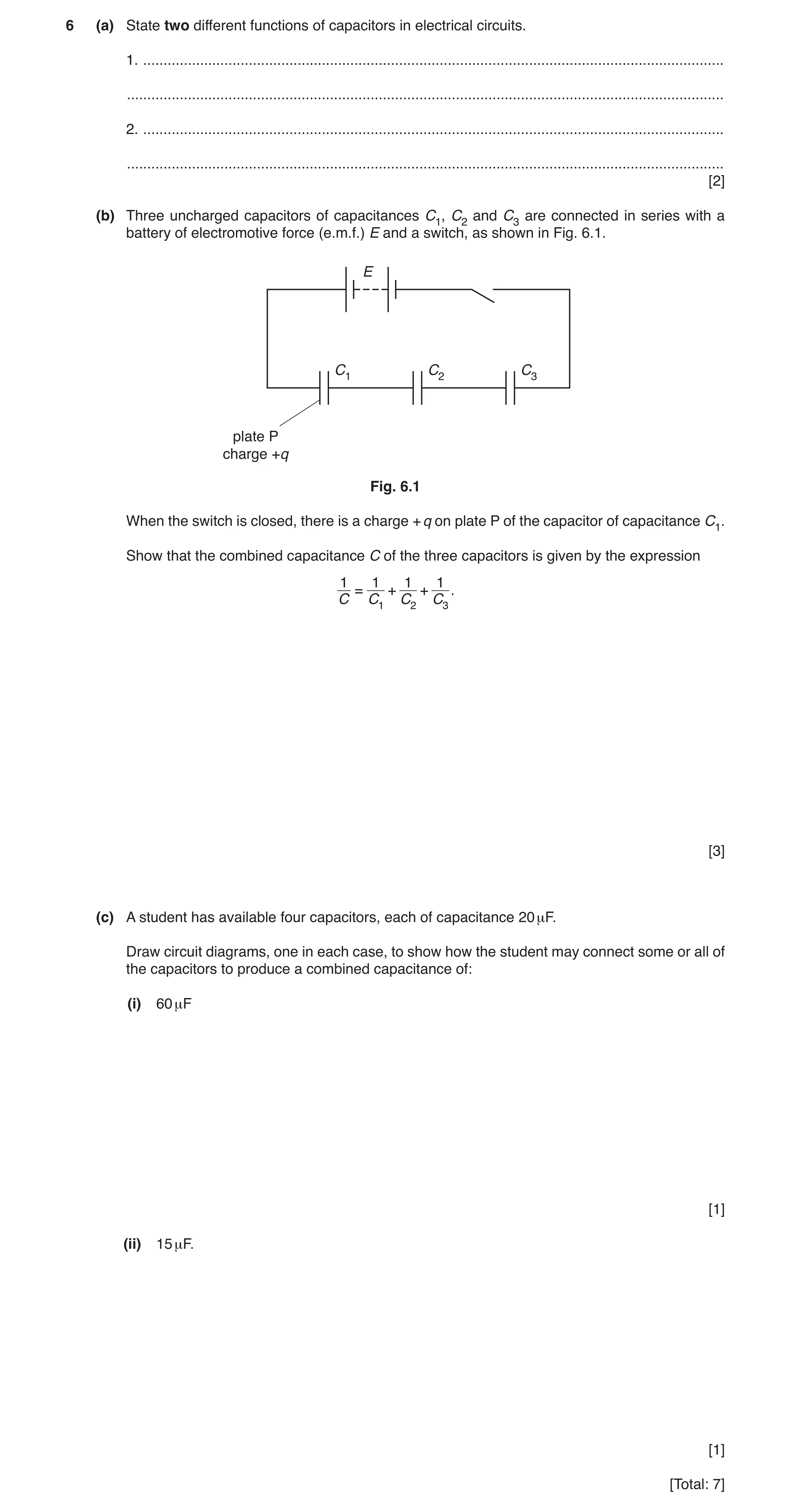 Question 9: (a) State two different functions of capacitors in electrical circuits. 1. ................................................................…