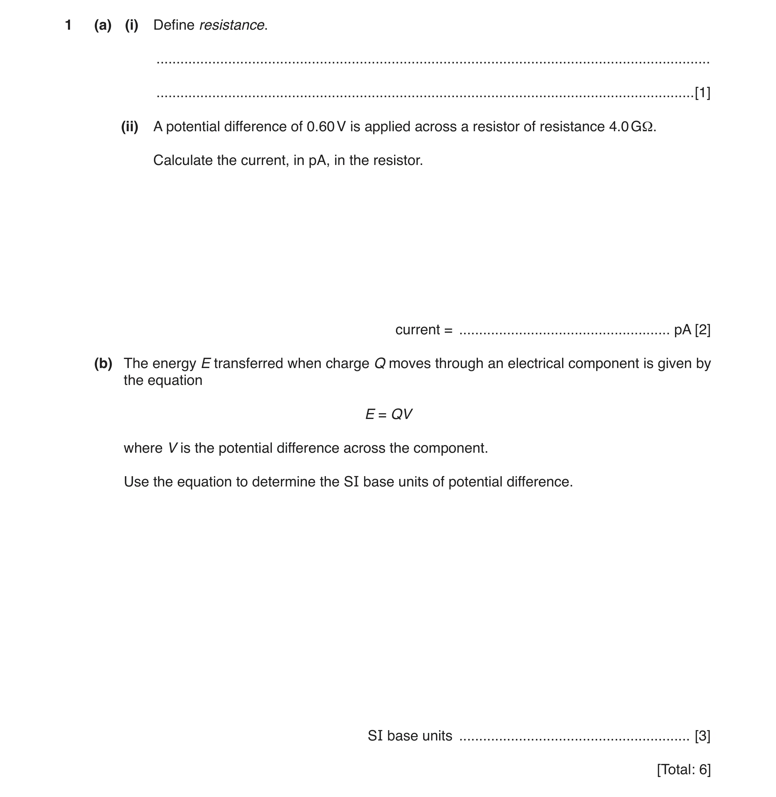Question 7: (a) (i) Define resistance. ................................................................................................................…