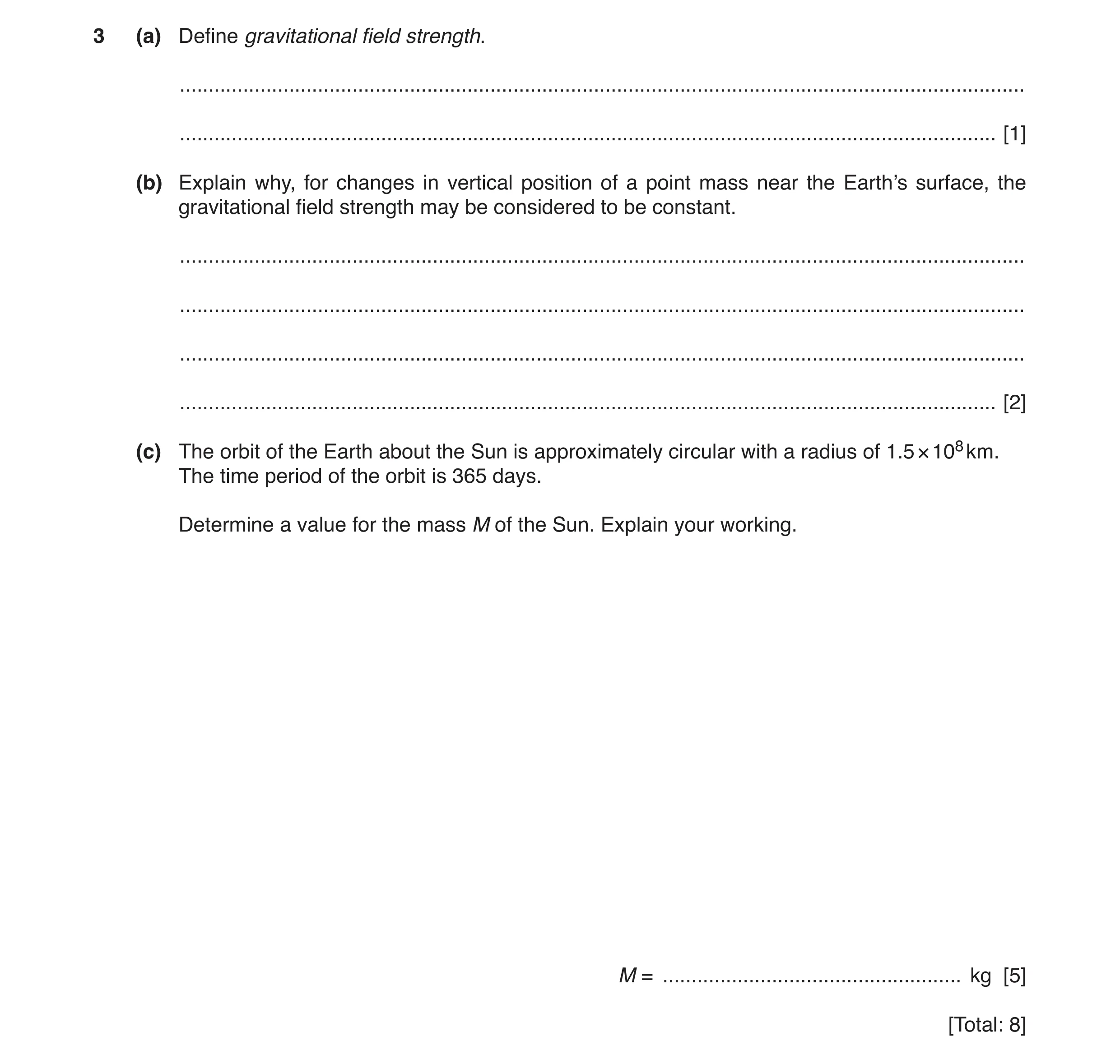 Question 2: (a) Define gravitational field strength. ..................................................................................................…
