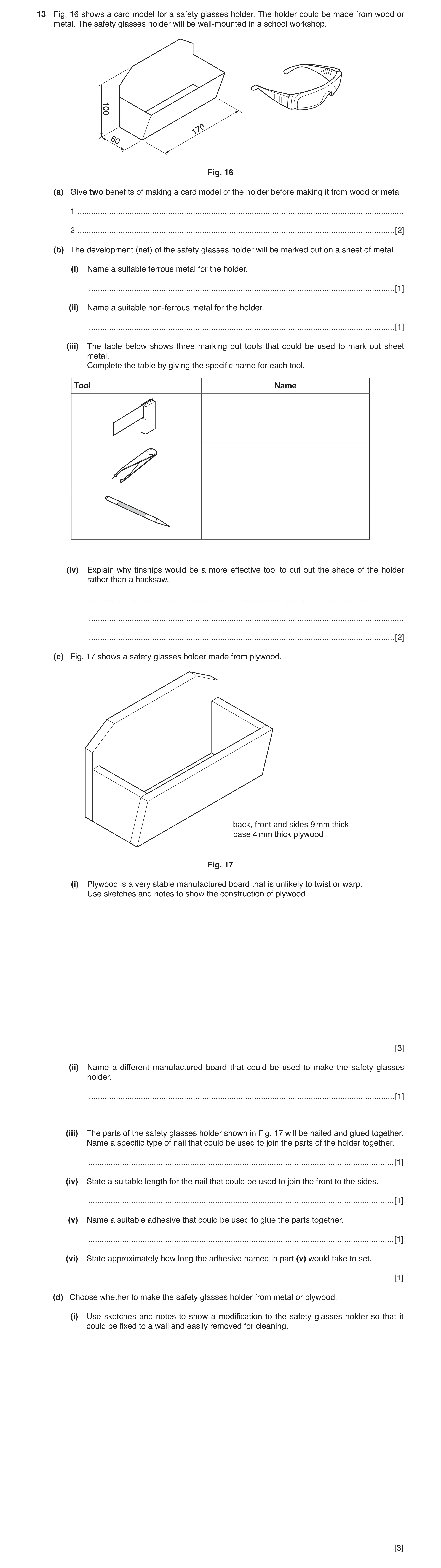 Question 60: Fig. 16 shows a card model for a safety glasses holder. The holder could be made from wood or metal. The safety glasses holder will be wall…