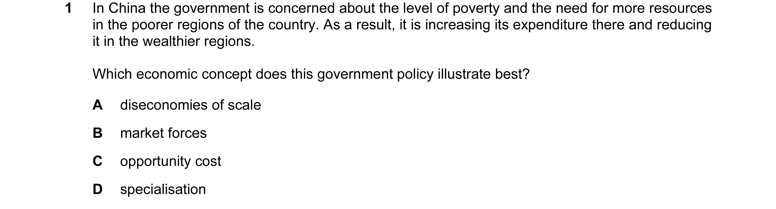 Question 32: In China the government is concerned about the level of poverty and the need for more resources in the poorer regions of the country. As a …