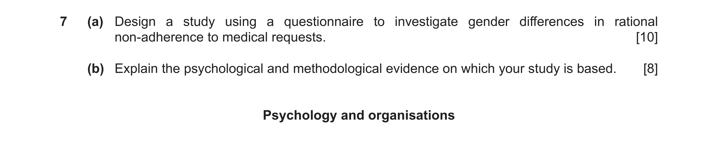 Question 20: (a) Design a study using a questionnaire to investigate gender differences in rational non-adherence to medical requests. [10] (b) Explain …