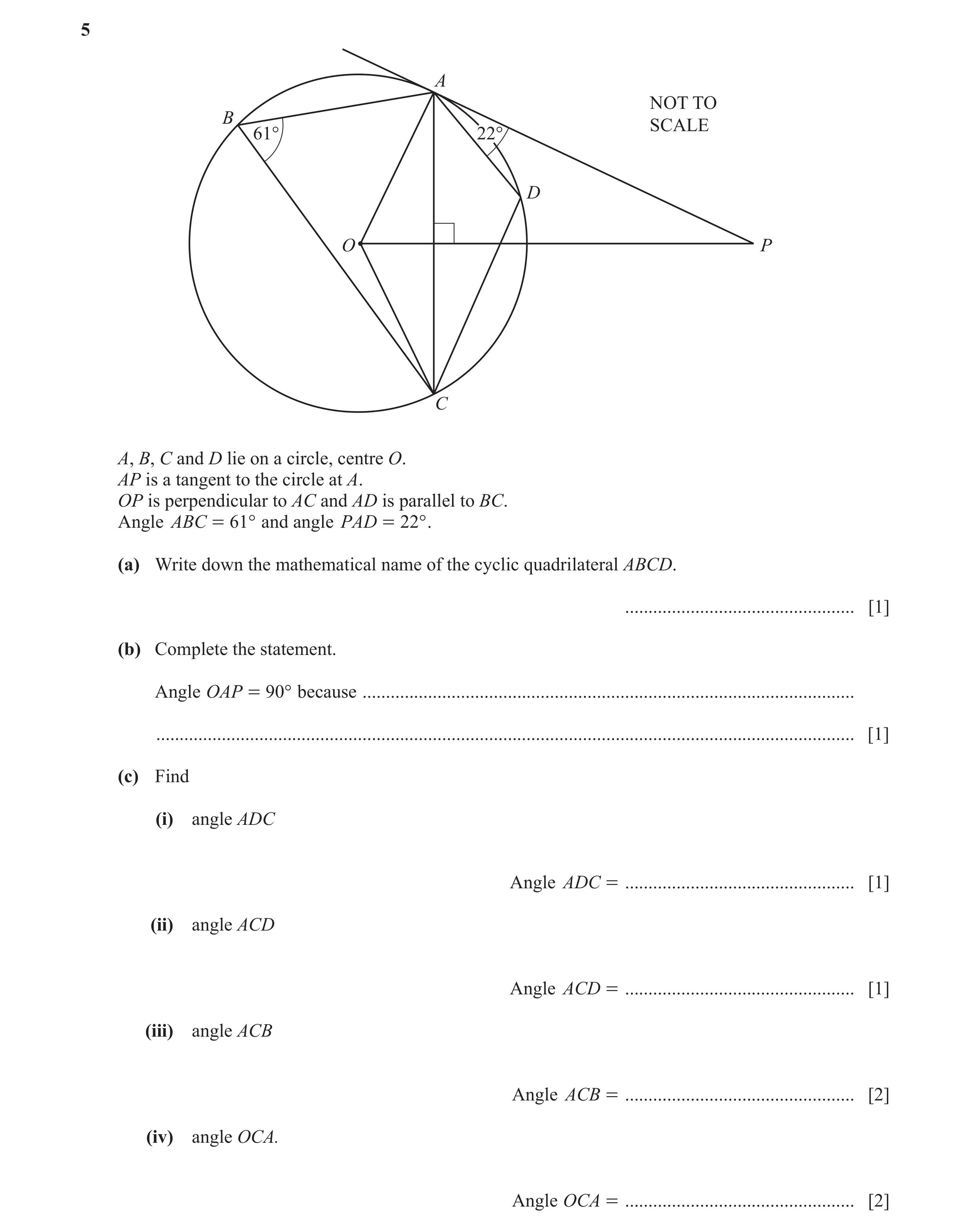 Question 15: A NOT TO B SCALE 61° 22° D O P C A, B, C and D lie on a circle, centre O. AP is a tangent to the circle at A. OP is perpendicular to AC and…