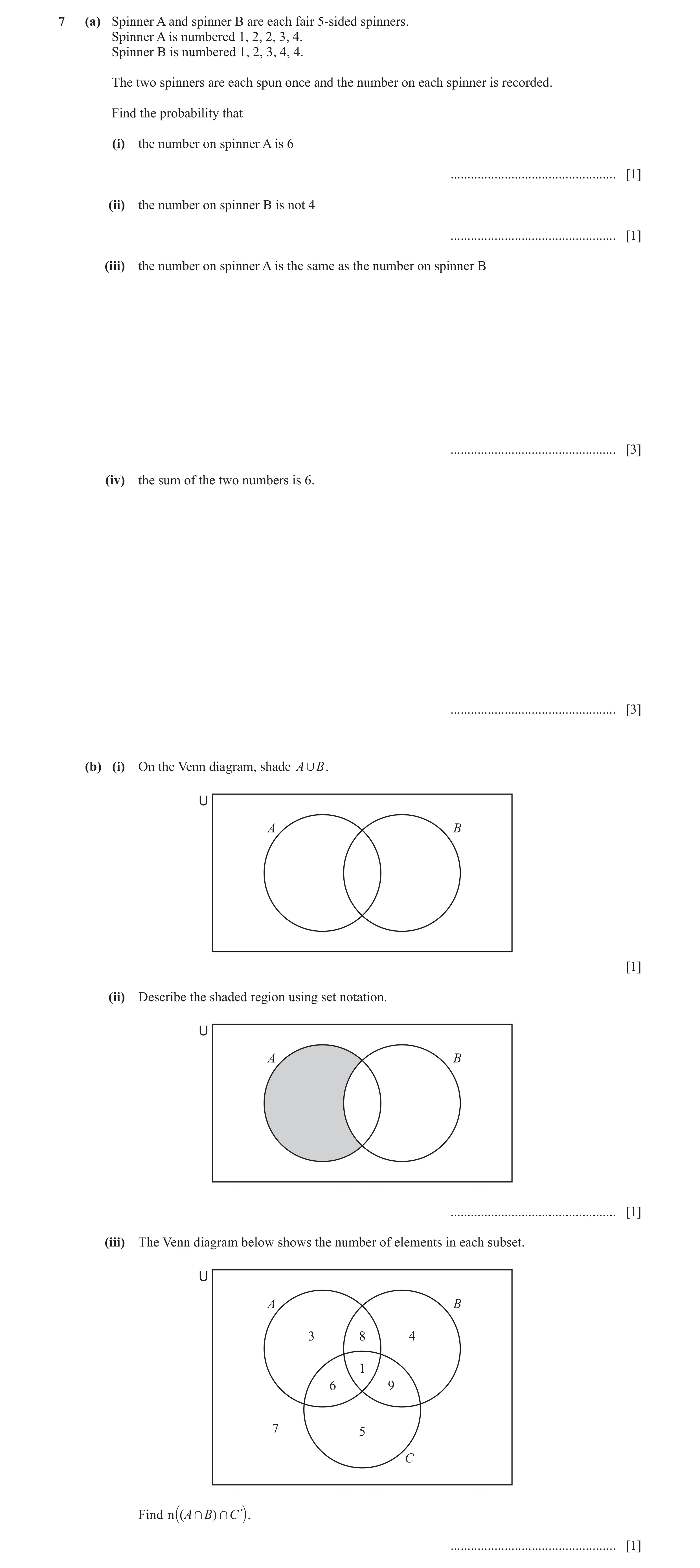 Question 10: (a) Spinner A and spinner B are each fair 5-sided spinners. Spinner A is numbered 1, 2, 2, 3, 4. Spinner B is numbered 1, 2, 3, 4, 4. The t…