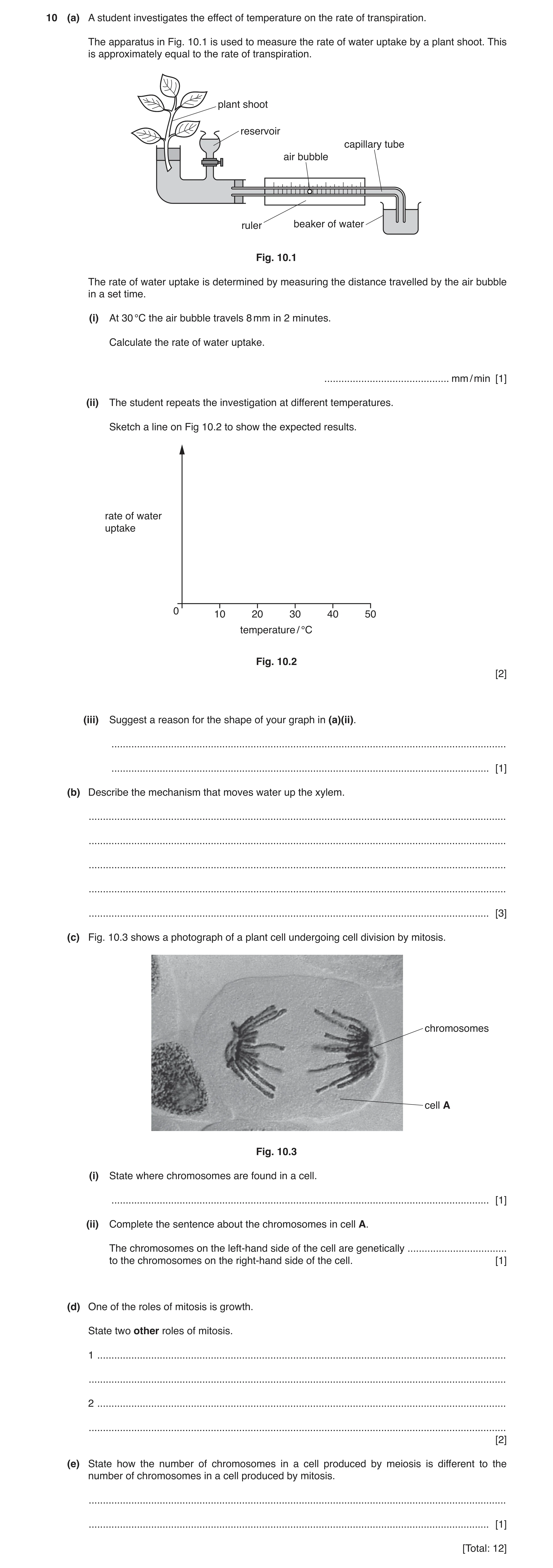 Question 3: (a) A student investigates the effect of temperature on the rate of transpiration. The apparatus in Fig. 10.1 is used to measure the rate o…