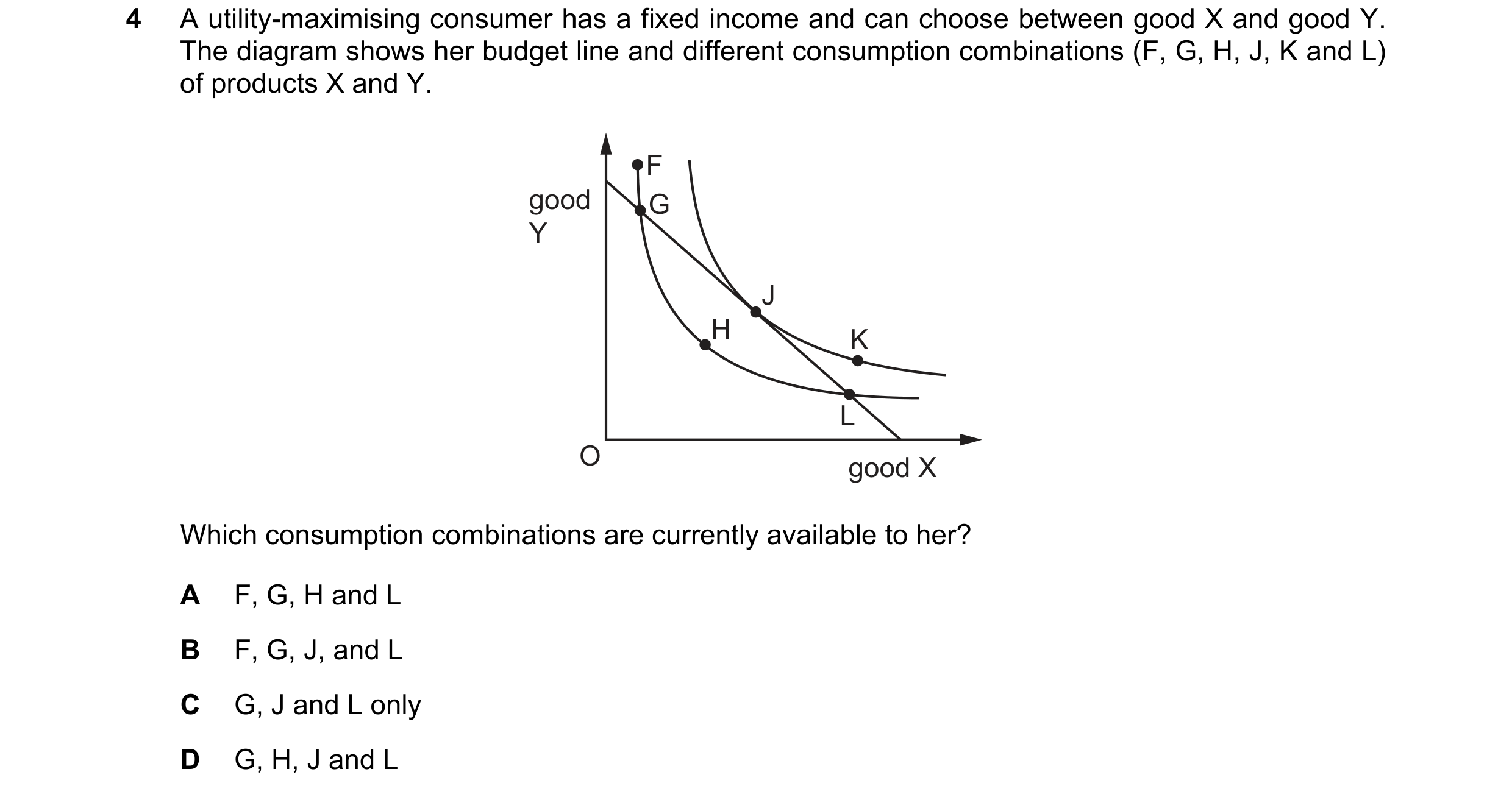 Question 49: A utility-maximising consumer has a fixed income and can choose between good X and good Y. The diagram shows her budget line and different …