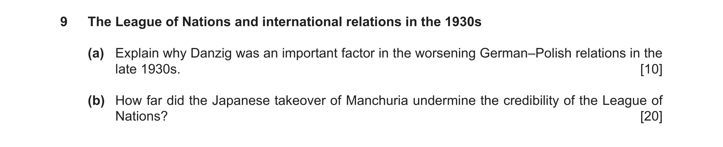 Question 4: The League of Nations and international relations in the 1930s (a) Explain why Danzig was an important factor in the worsening German–Polis…
