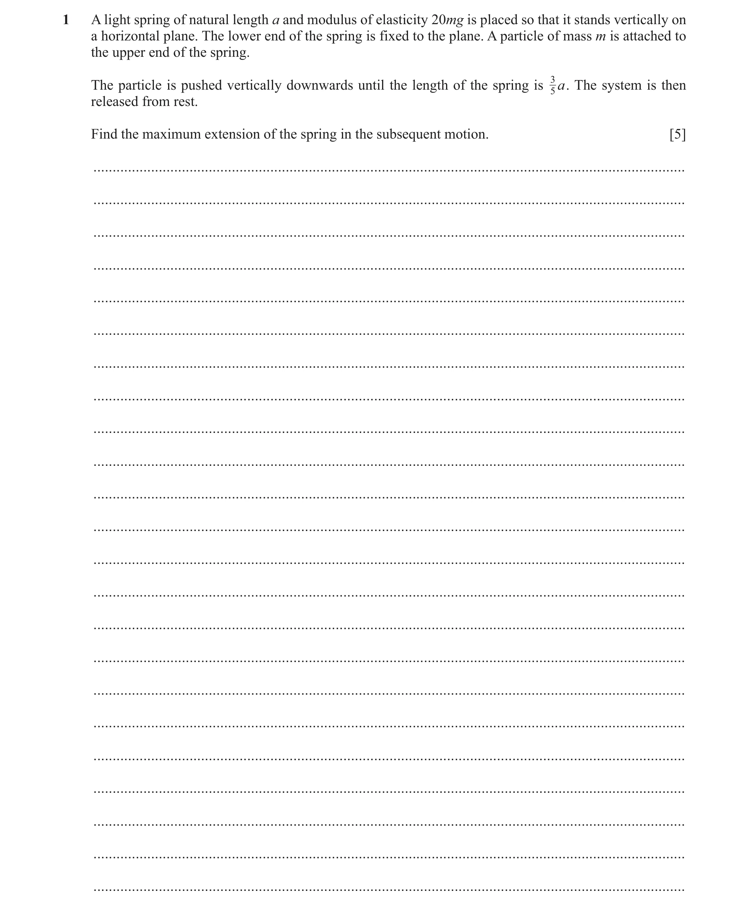 Question 32: A light spring of natural length a and modulus of elasticity 20mg is placed so that it stands vertically on a horizontal plane. The lower e…