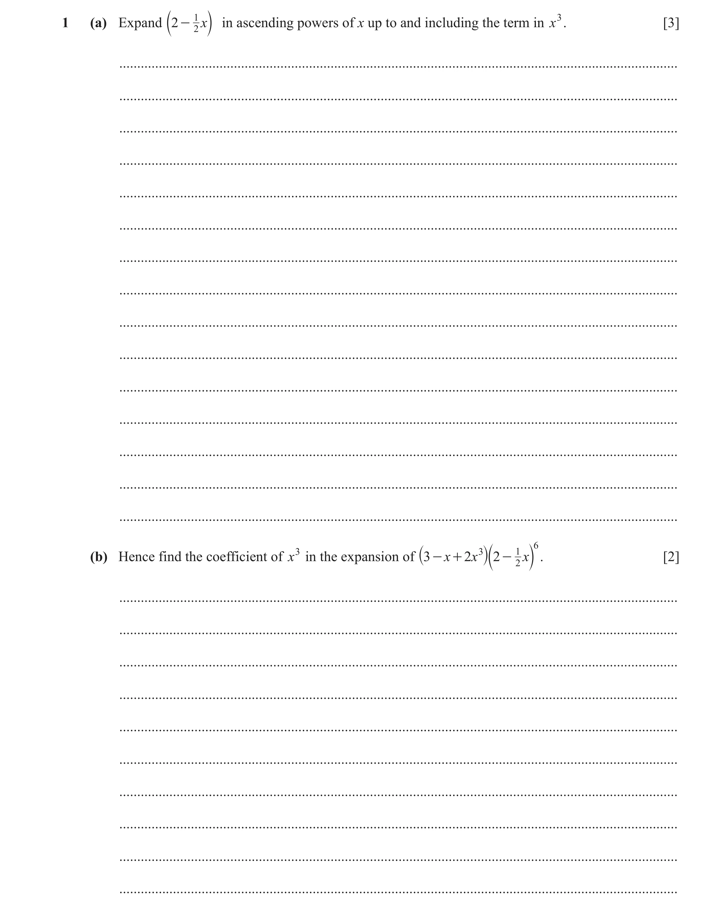 Question 134: (a) Expand b2 - 1 xl in ascending powers of x up to and including the term in x3. [3] 2 ...................................................…
