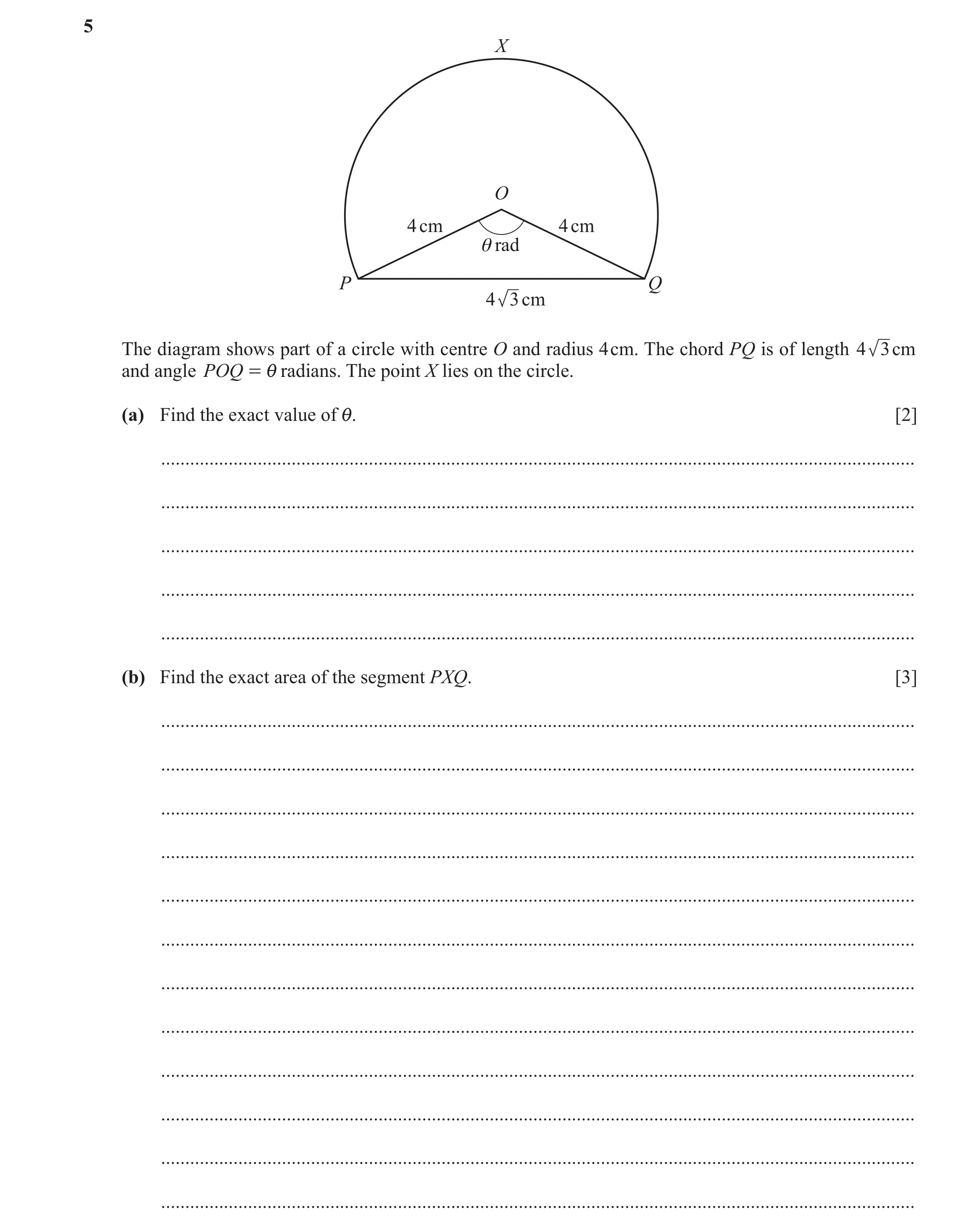 Question 71: X O 4 cm 4 cm θ rad P Q 4 3 cm The diagram shows part of a circle with centre O and radius 4 cm. The chord PQ is of length 4 3cm and angle …