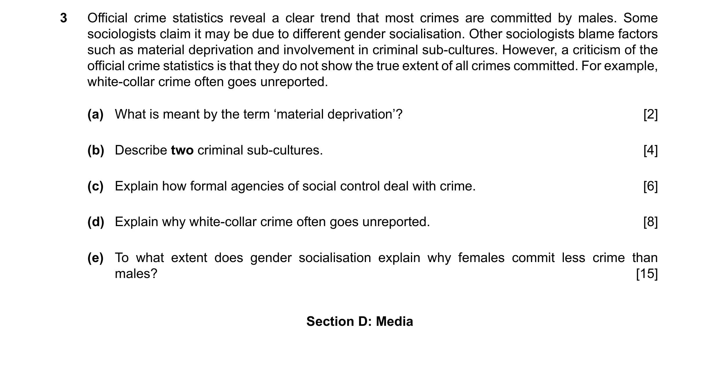 Question 39: Official crime statistics reveal a clear trend that most crimes are committed by males. Some sociologists claim it may be due to different …