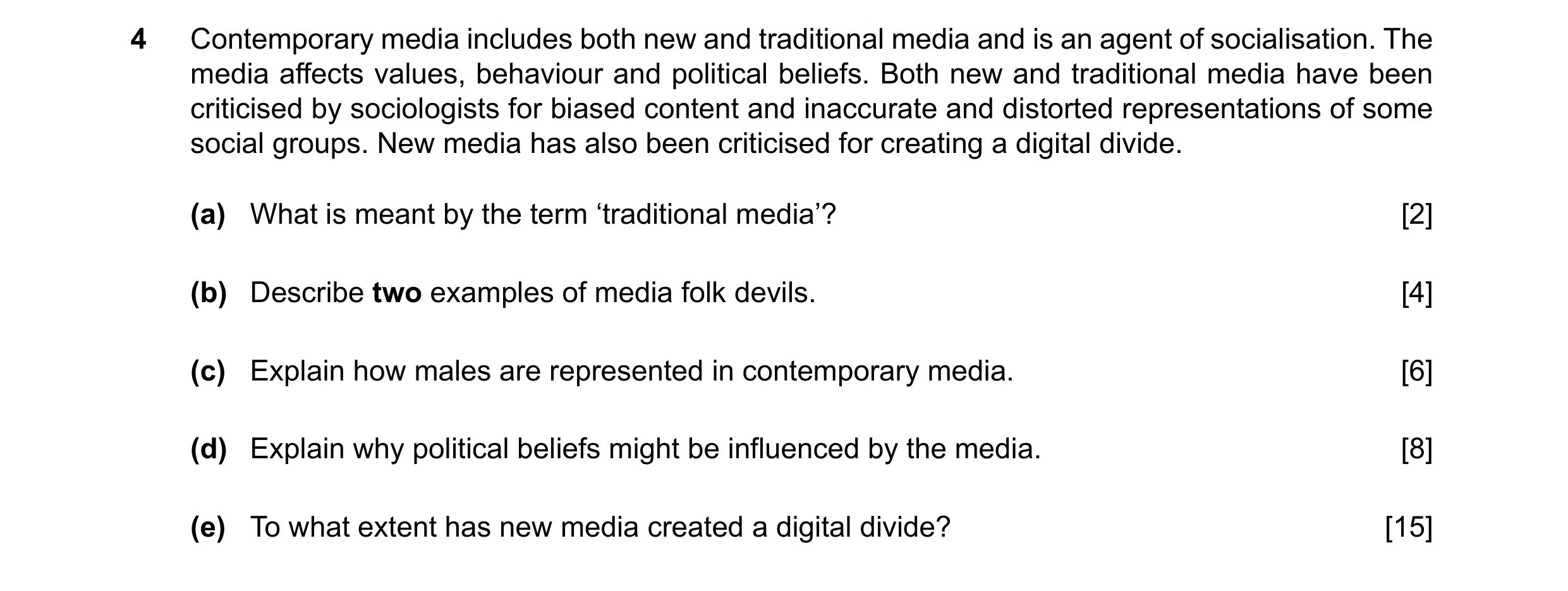 Question 31: Contemporary media includes both new and traditional media and is an agent of socialisation. The media affects values, behaviour and politi…