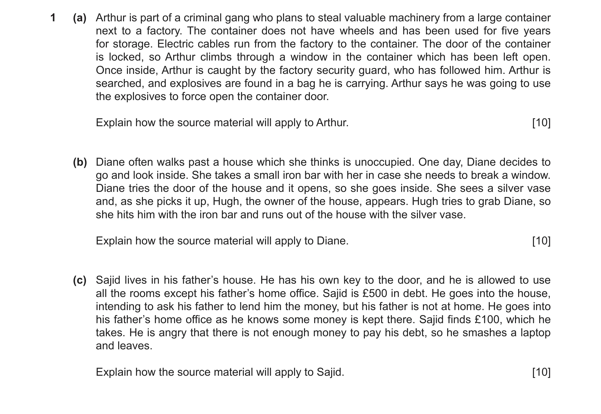 Question 41: (a) Arthur is part of a criminal gang who plans to steal valuable machinery from a large container next to a factory. The container does no…