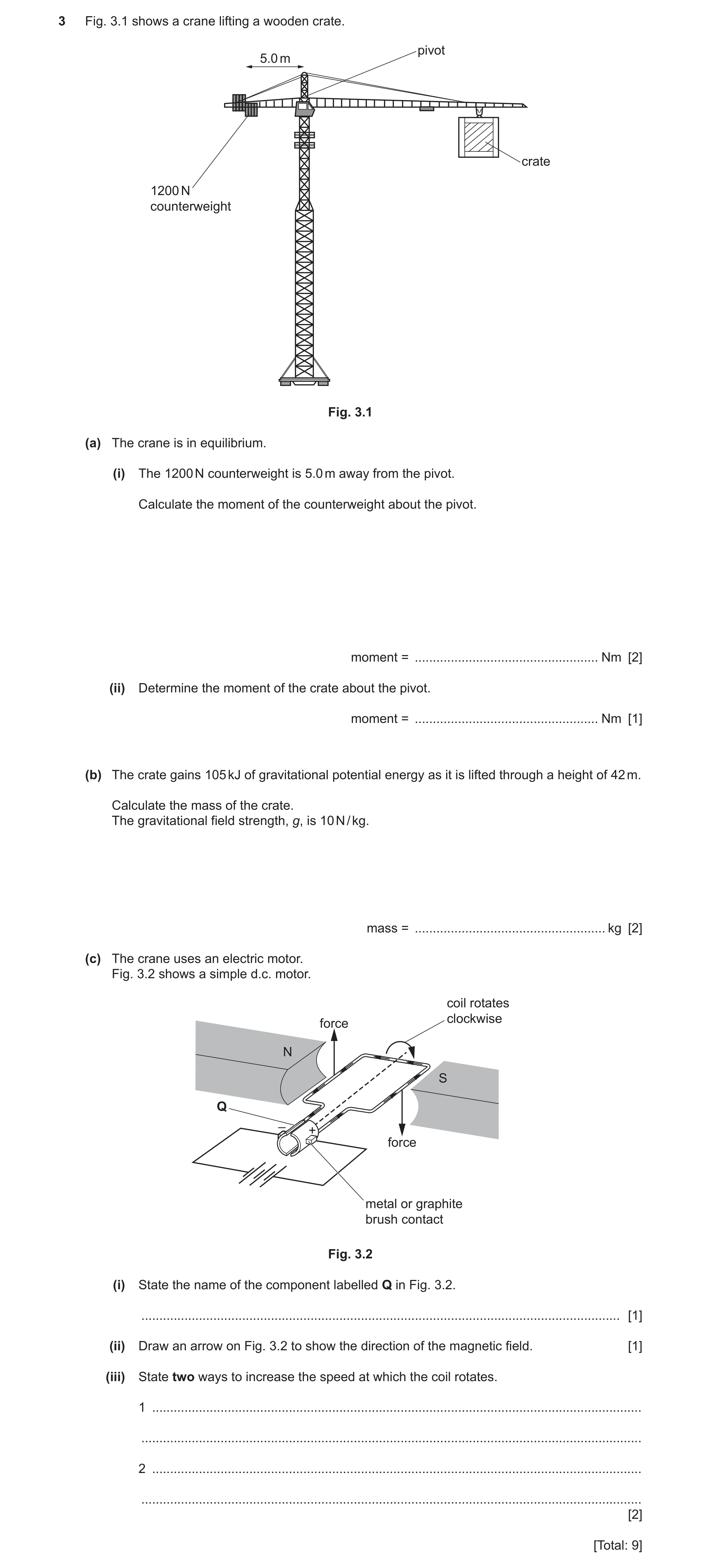 Question 25: Fig. 3.1 shows a crane lifting a wooden crate. pivot 5.0 m crate 1200 N counterweight Fig. 3.1 (a) The crane is in equilibrium. (i) The 120…