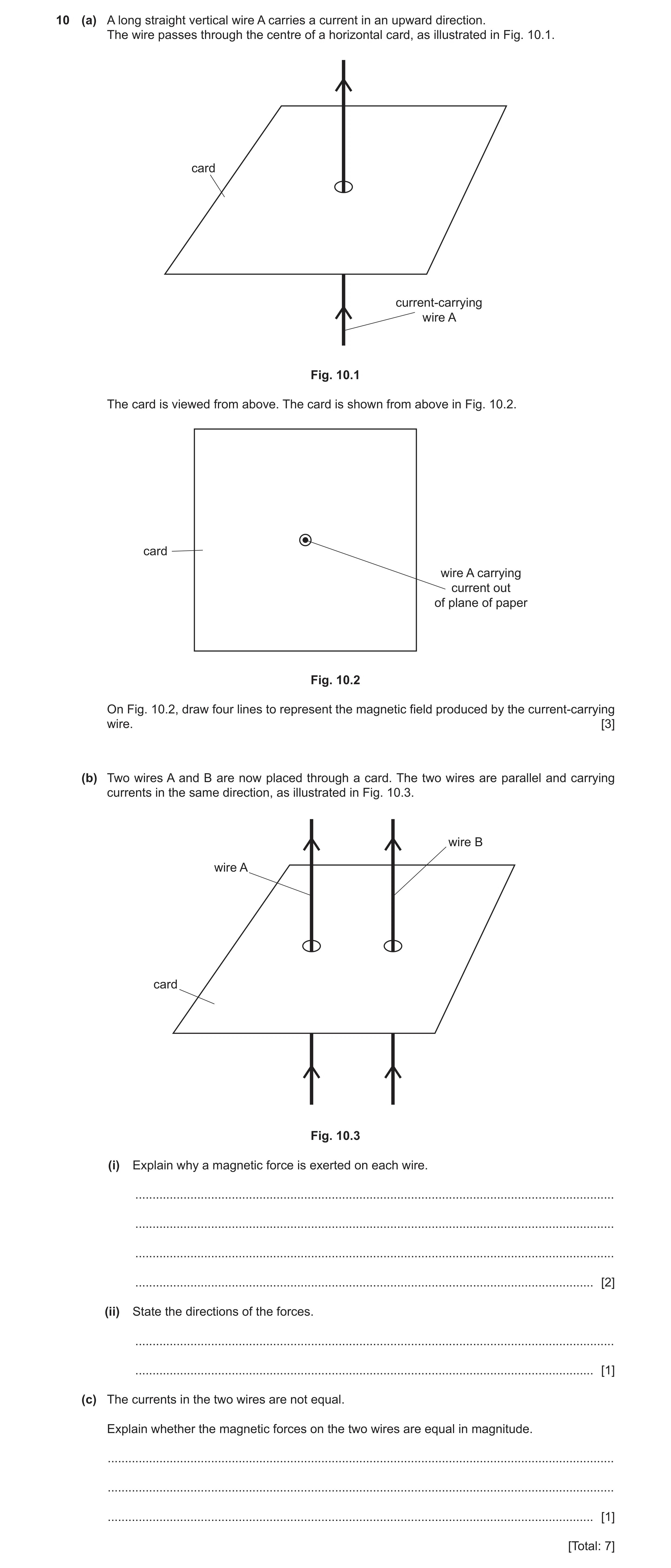 Question 12: (a) A long straight vertical wire A carries a current in an upward direction. The wire passes through the centre of a horizontal card, as i…