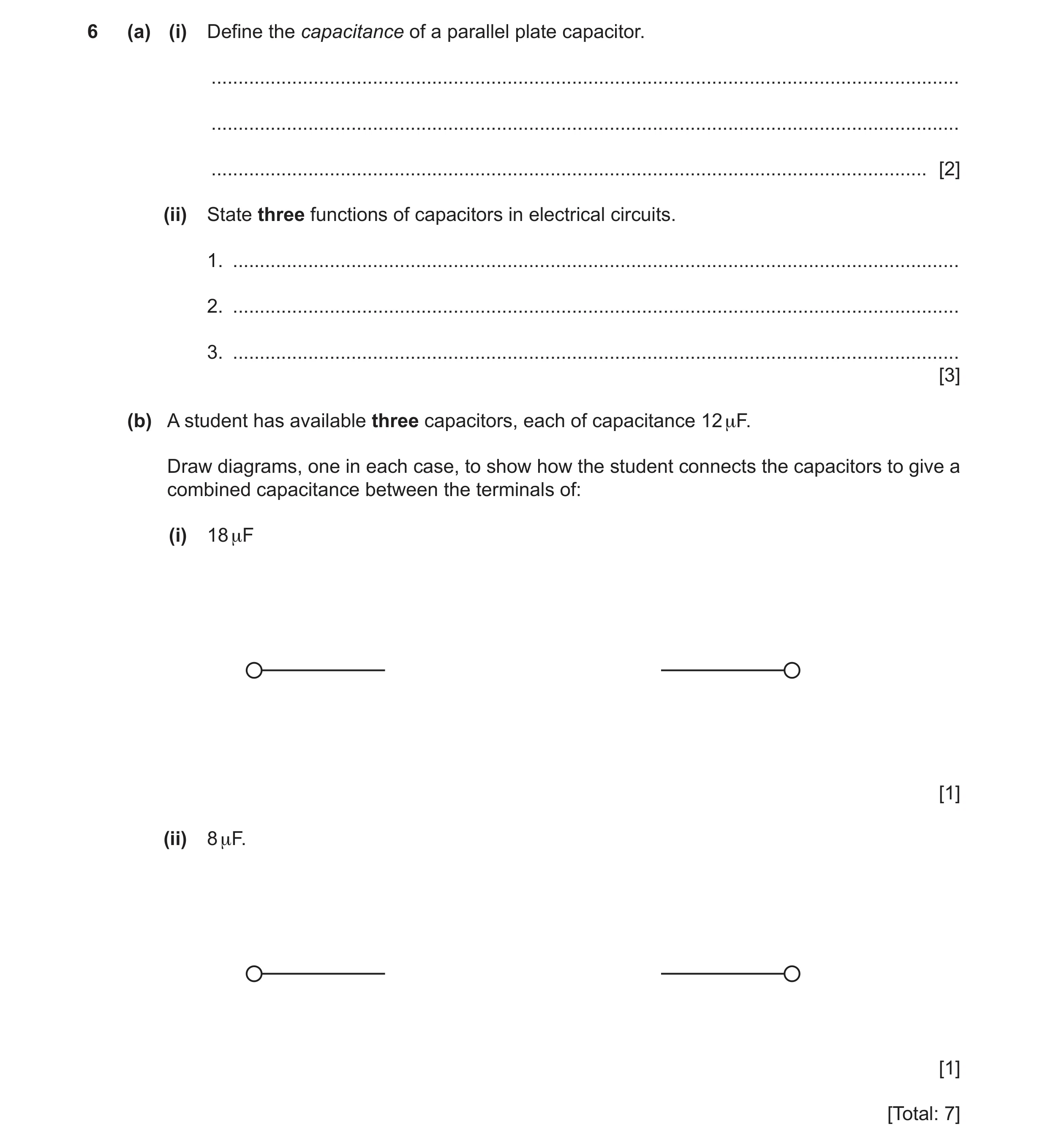 Question 11: (a) (i) Define the capacitance of a parallel plate capacitor. .............................................................................…