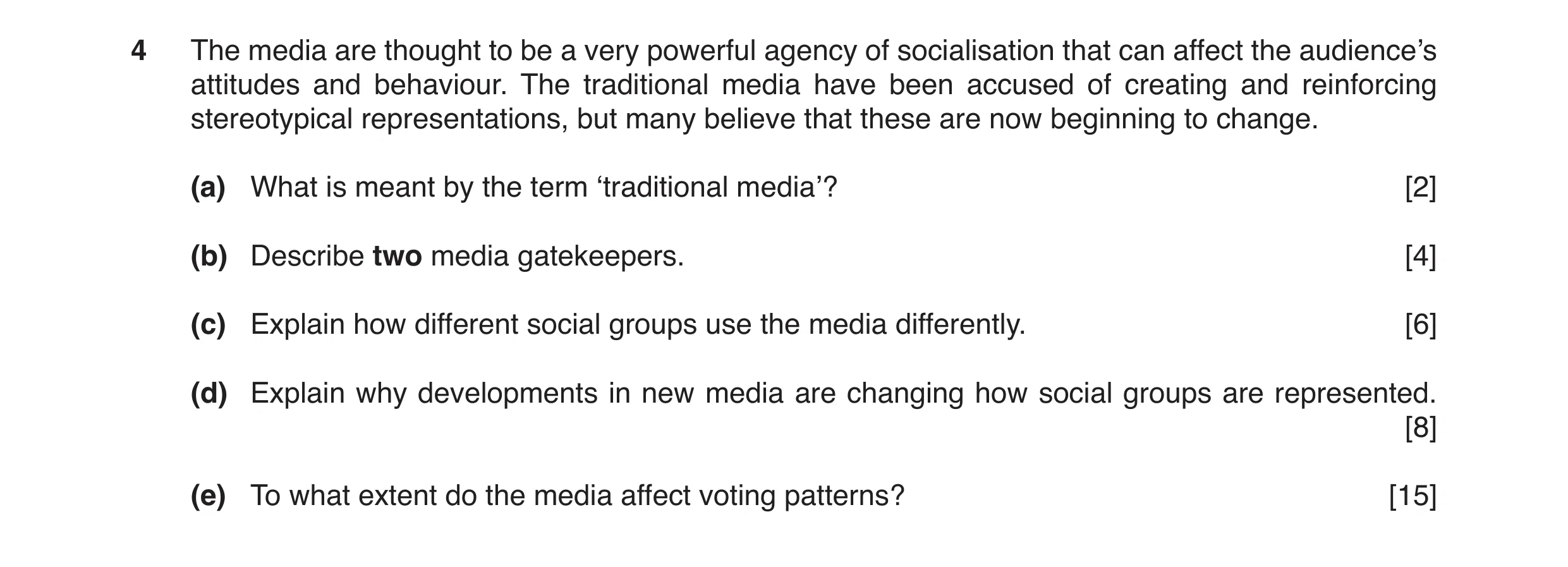 Question 12: The media are thought to be a very powerful agency of socialisation that can affect the audience’s attitudes and behaviour. The traditional…