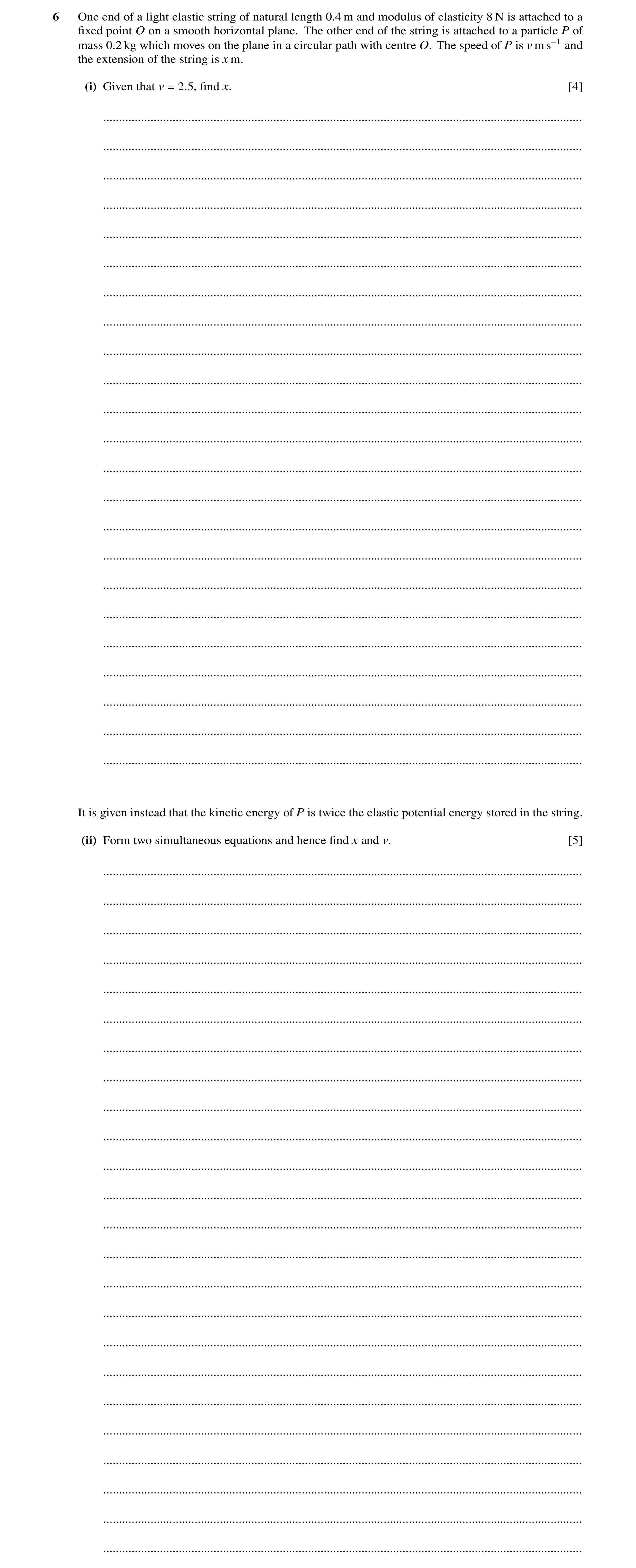 Question 35: One end of a light elastic string of natural length 0.4 m and modulus of elasticity 8 N is attached to a ﬁxed point O on a smooth horizonta…