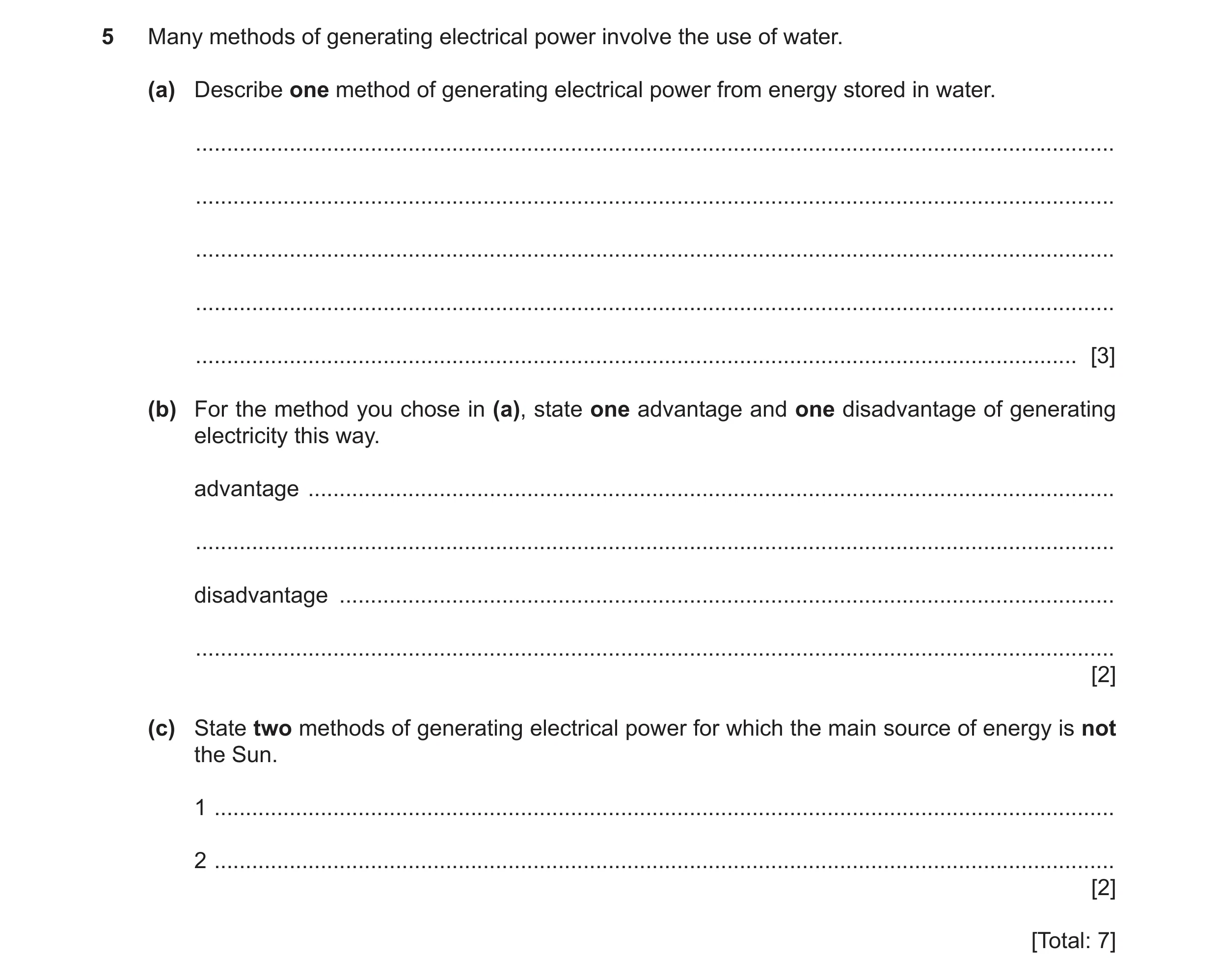 Question 63: Many methods of generating electrical power involve the use of water. (a) Describe one method of generating electrical power from energy st…