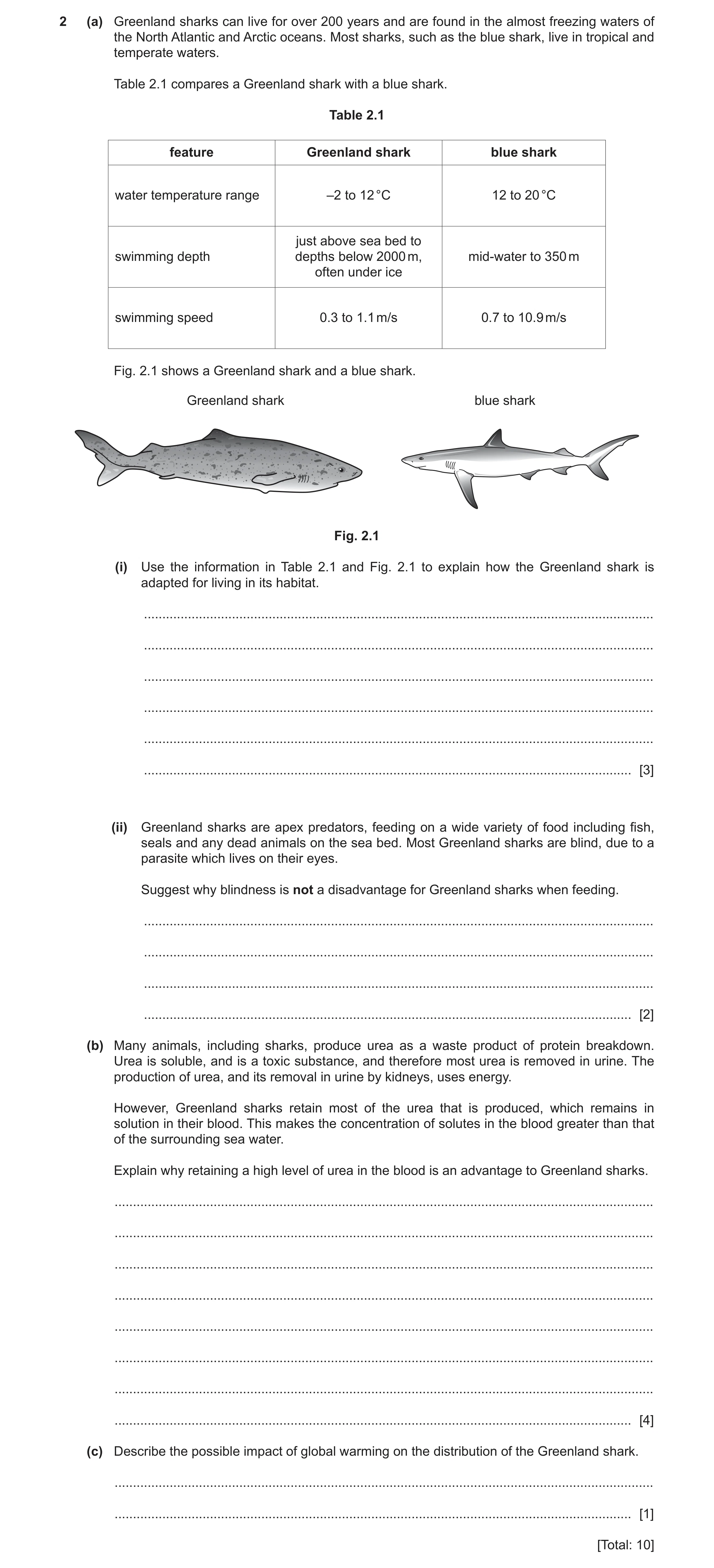 Question 7: (a) Greenland sharks can live for over 200 years and are found in the almost freezing waters of the North Atlantic and Arctic oceans. Most …