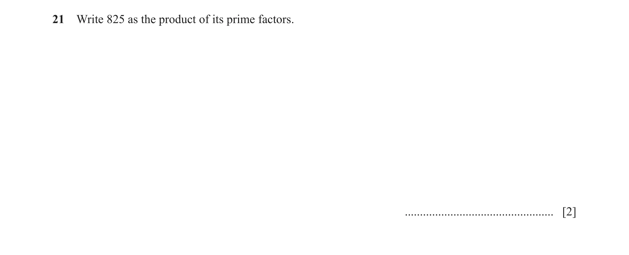 Question 48: Write 825 as the product of its prime factors. ................................................. [2]