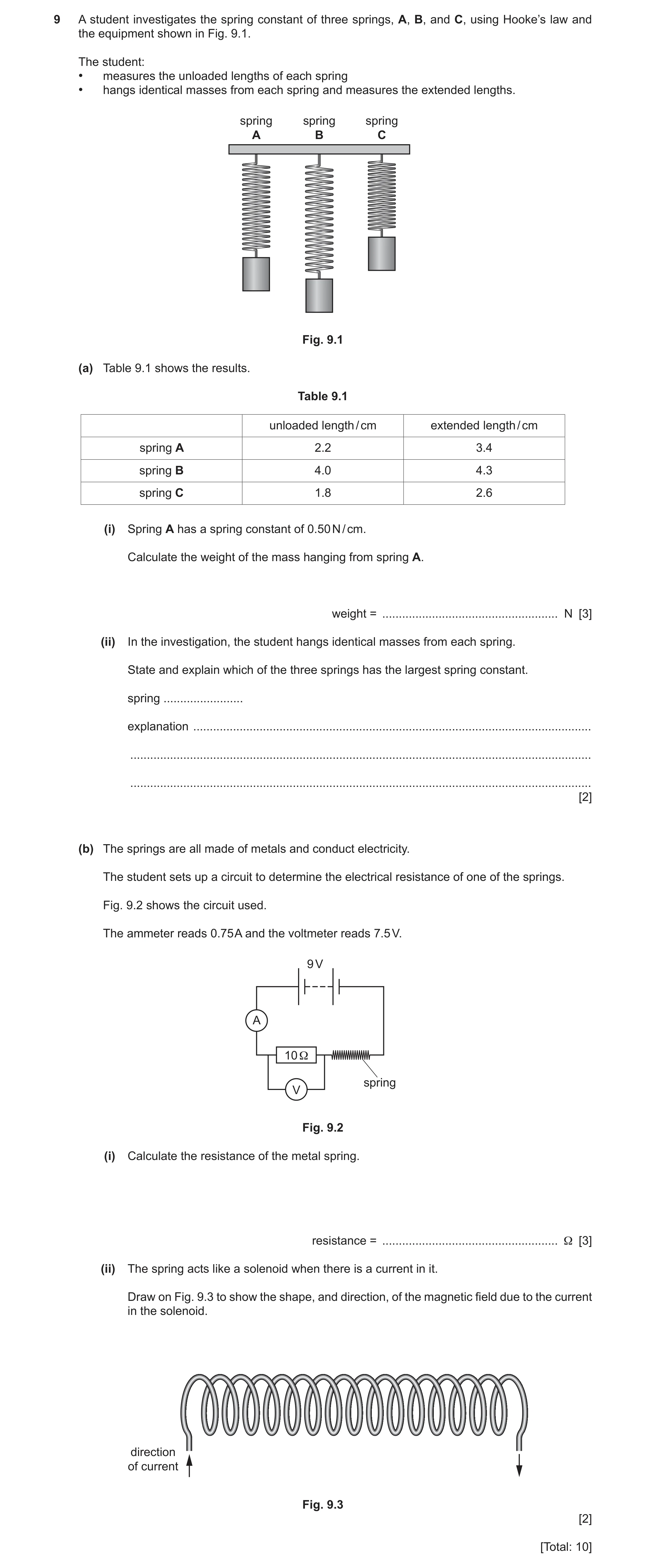 Question 22: A student investigates the spring constant of three springs, A, B, and C, using Hooke’s law and the equipment shown in Fig. 9.1. The studen…