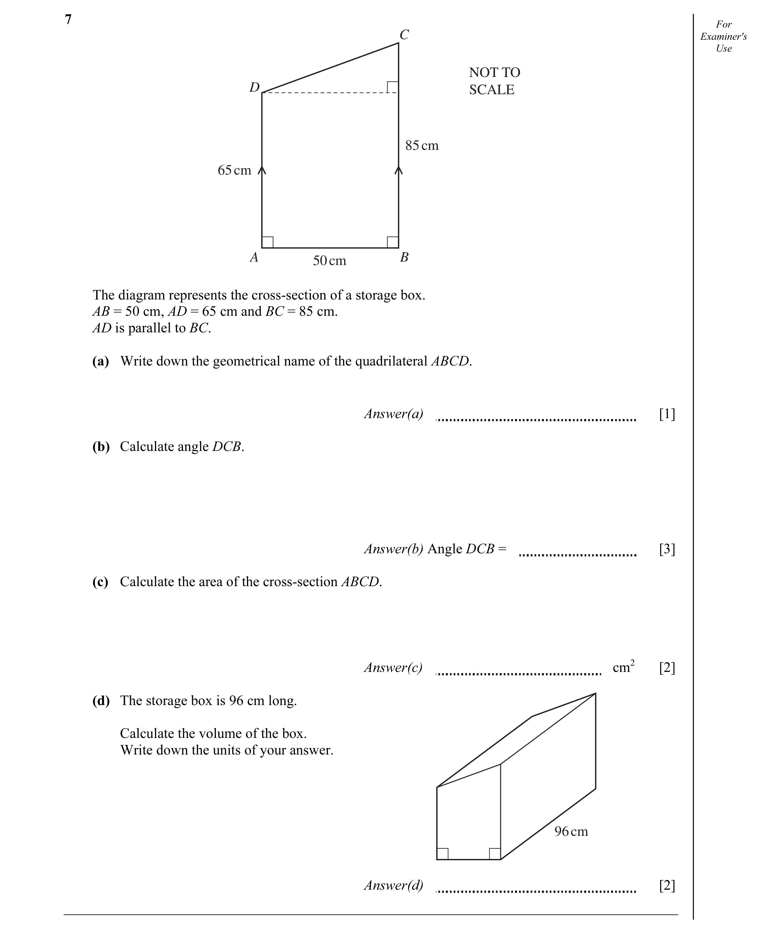 Question 12: For C Examiner's Use NOT TO D SCALE 85 cm 65 cm A 50 cm B The diagram represents the cross-section of a storage box. AB = 50 cm, AD = 65 cm…