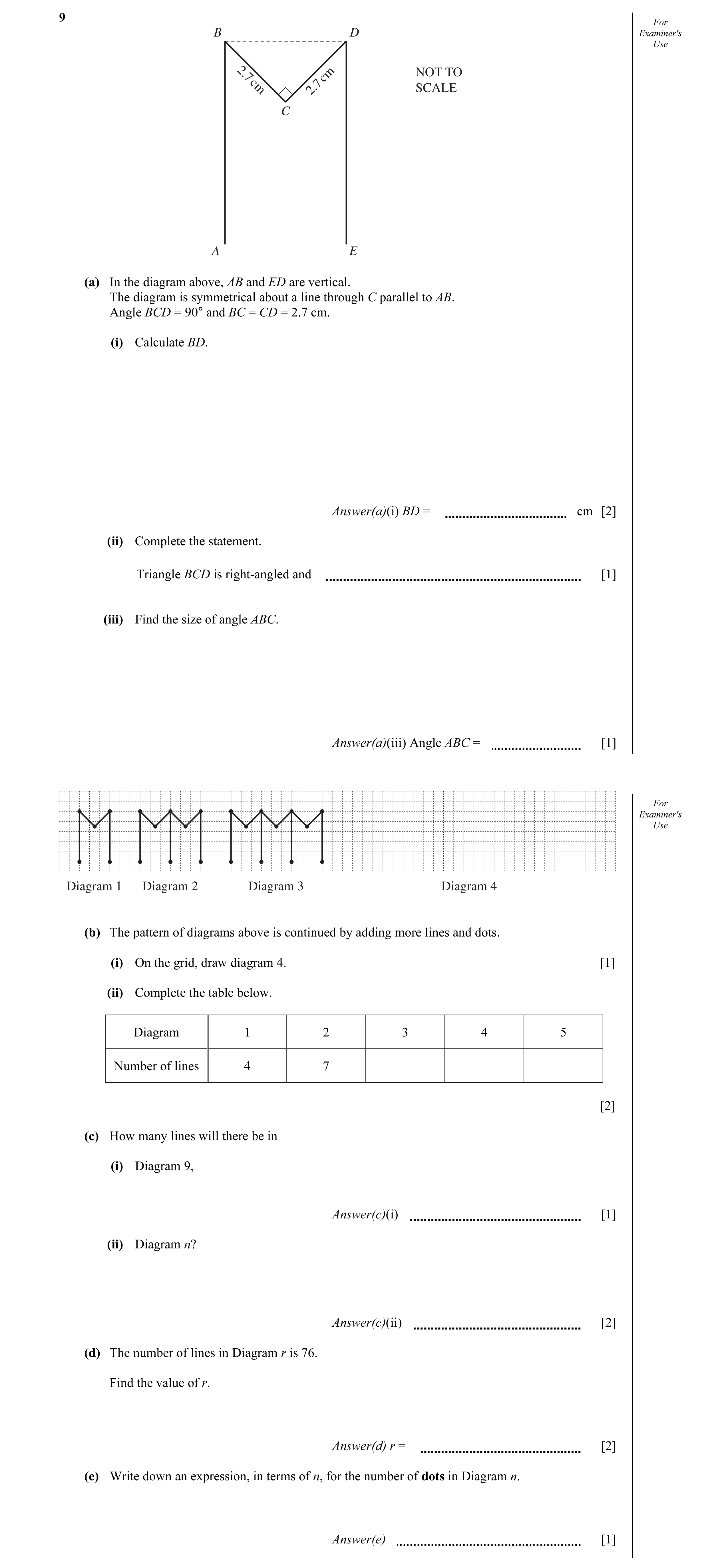 Question 4: For B D Examiner's Use 2.7 cm NOT TO cm 2.7 SCALE C A E (a) In the diagram above, AB and ED are vertical. The diagram is symmetrical about …